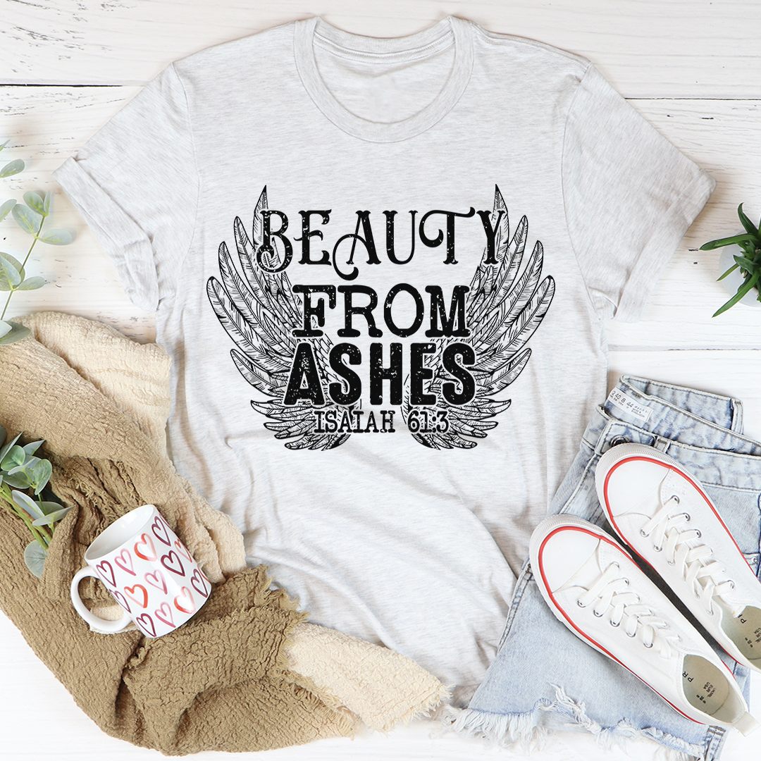 Beauty From Ashes Isaiah 61:3 T-Shirt featuring soft ring-spun cotton and durable stitching, perfect for everyday wear.