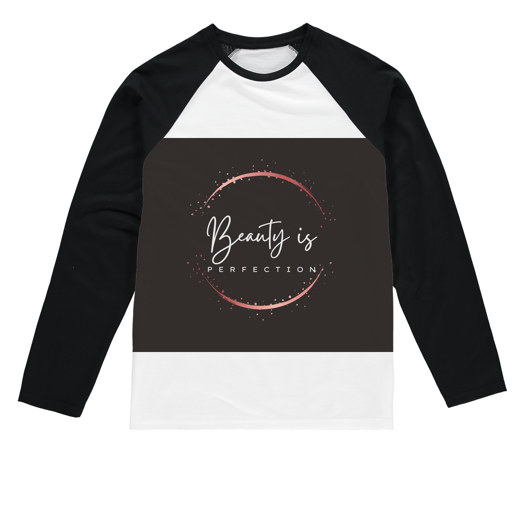 Beauty is Perfection Sublimation Baseball Long Sleeve T-Shirt featuring a crew neck and long sleeves, designed for sublimation printing.