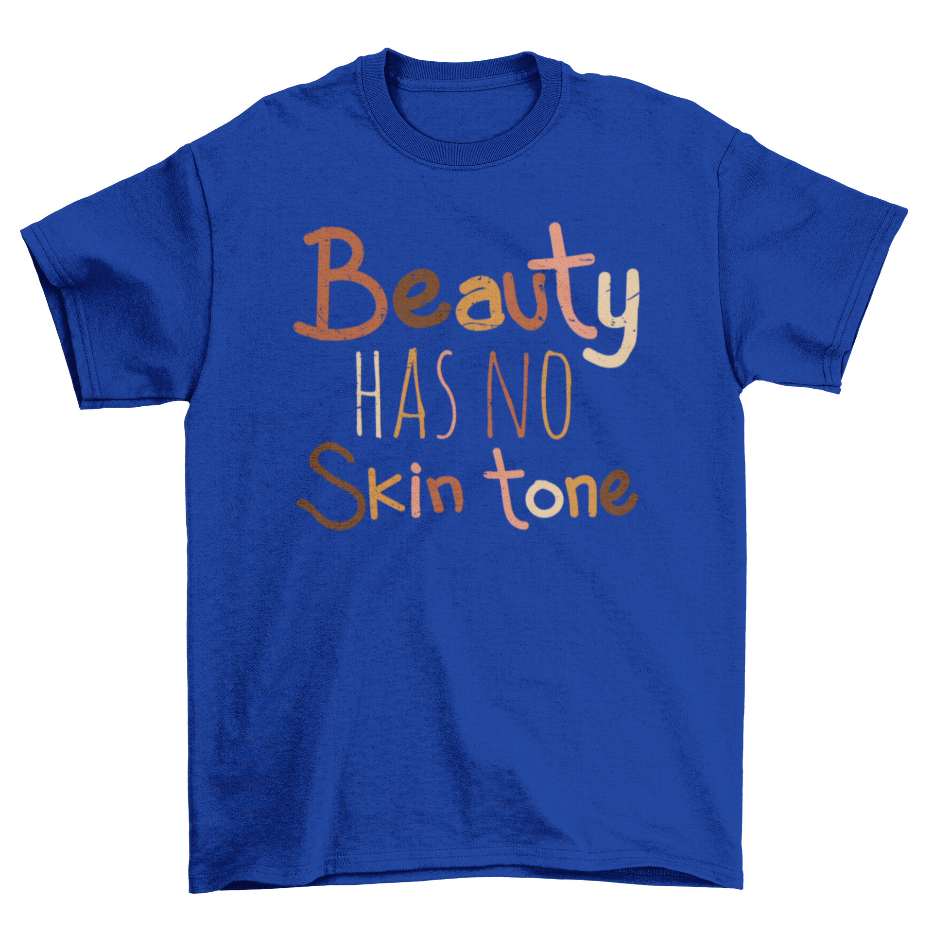 Beauty Quote T-Shirt featuring the phrase 'Beauty has no skin color' in vibrant tones, showcasing diversity and inclusivity.