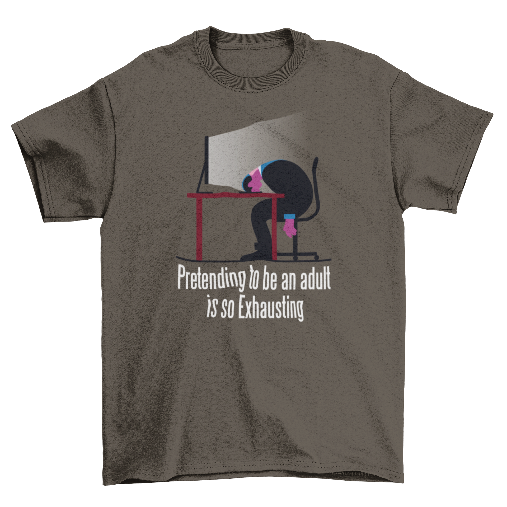 A humorous T-shirt featuring a man at a computer with the quote 'PRETENDING TO BE AN ADULT IS SO EXHAUSTING' printed on it.