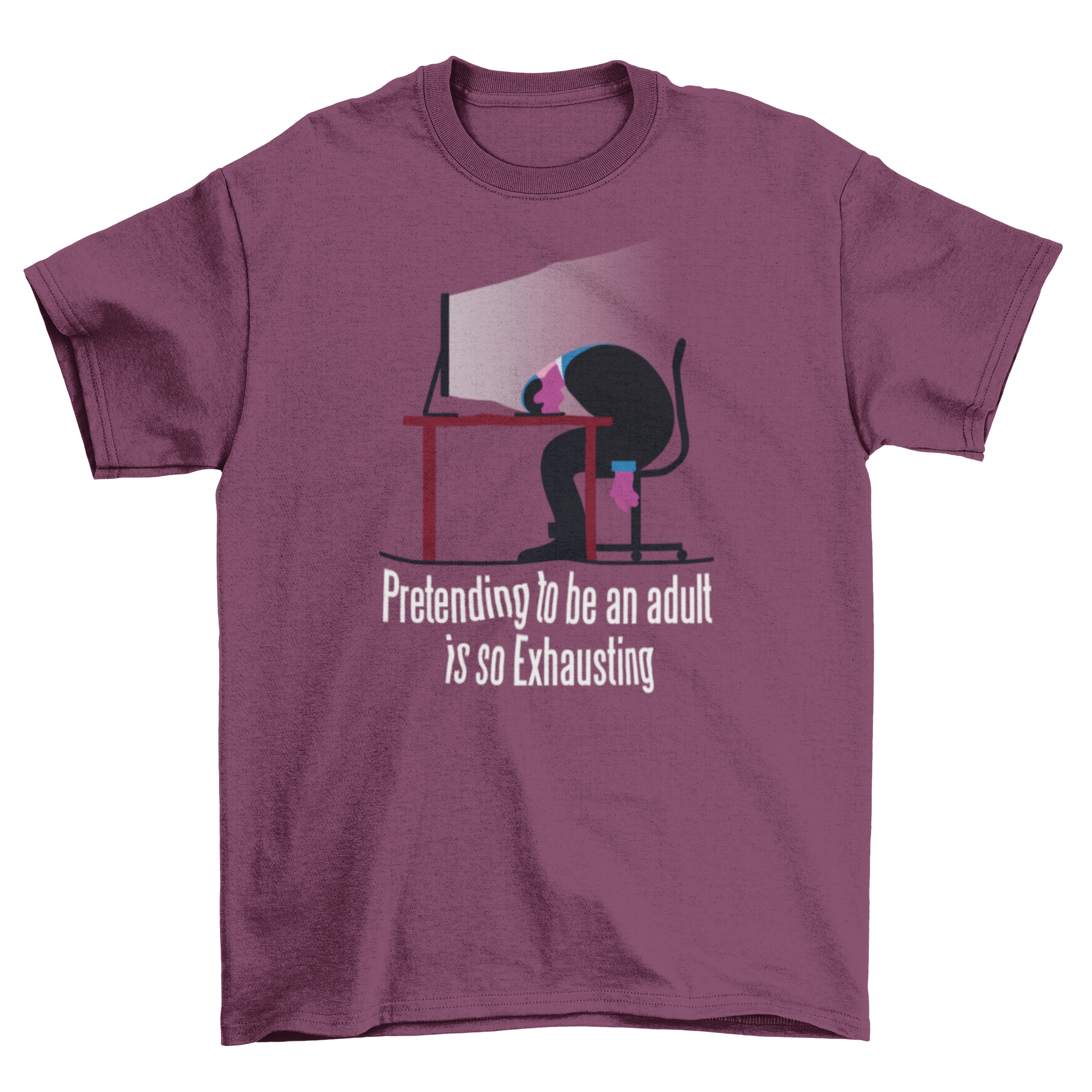 A humorous T-shirt featuring a man at a computer with the quote 'PRETENDING TO BE AN ADULT IS SO EXHAUSTING' printed on it.