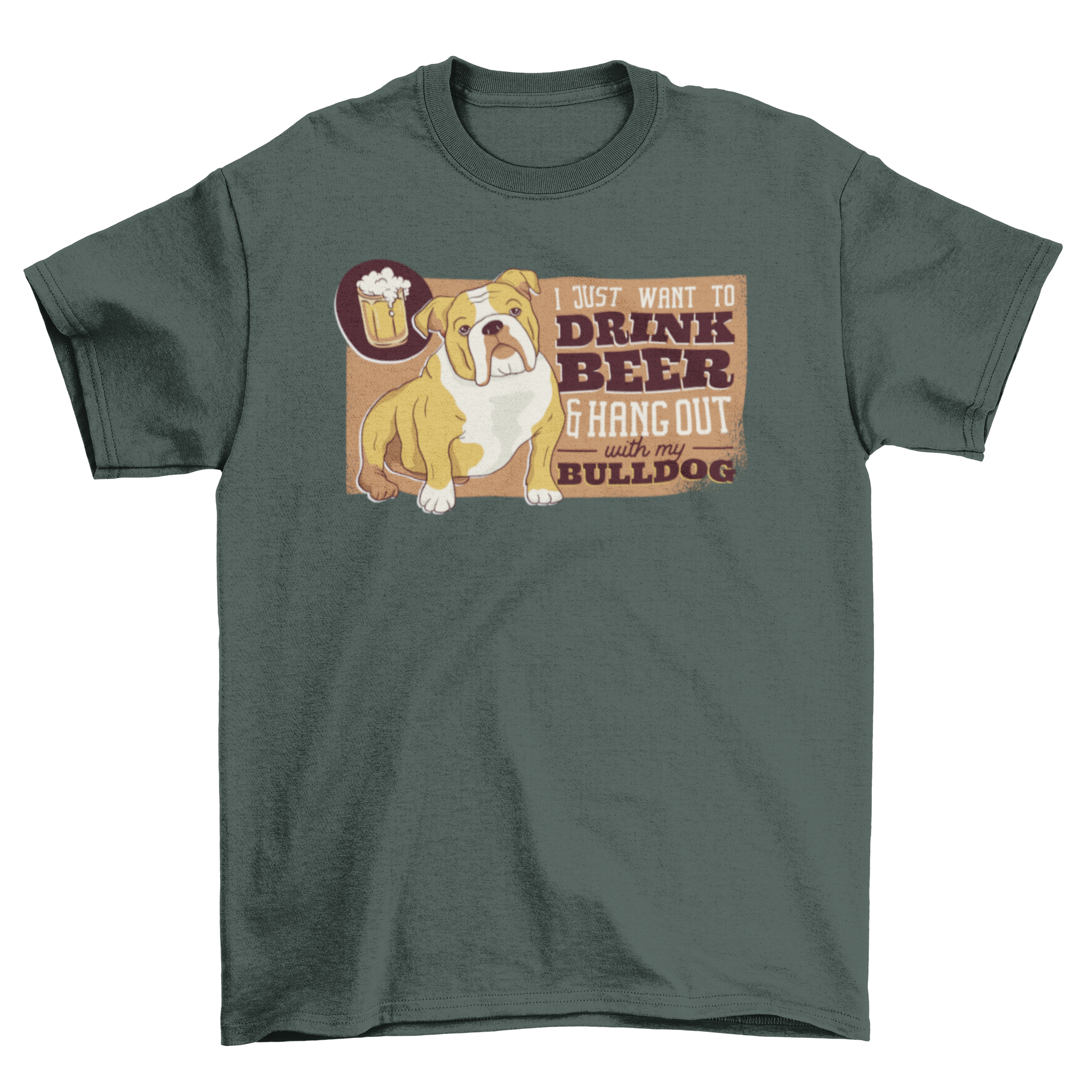 Beer & Bulldog T-Shirt featuring a playful phrase about dogs and beer, perfect for dog lovers.