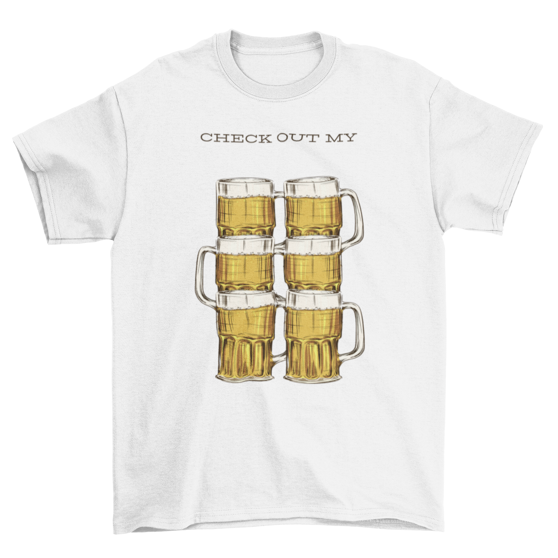 Beer Six Pack T-shirt featuring six beer glasses and a humorous quote.