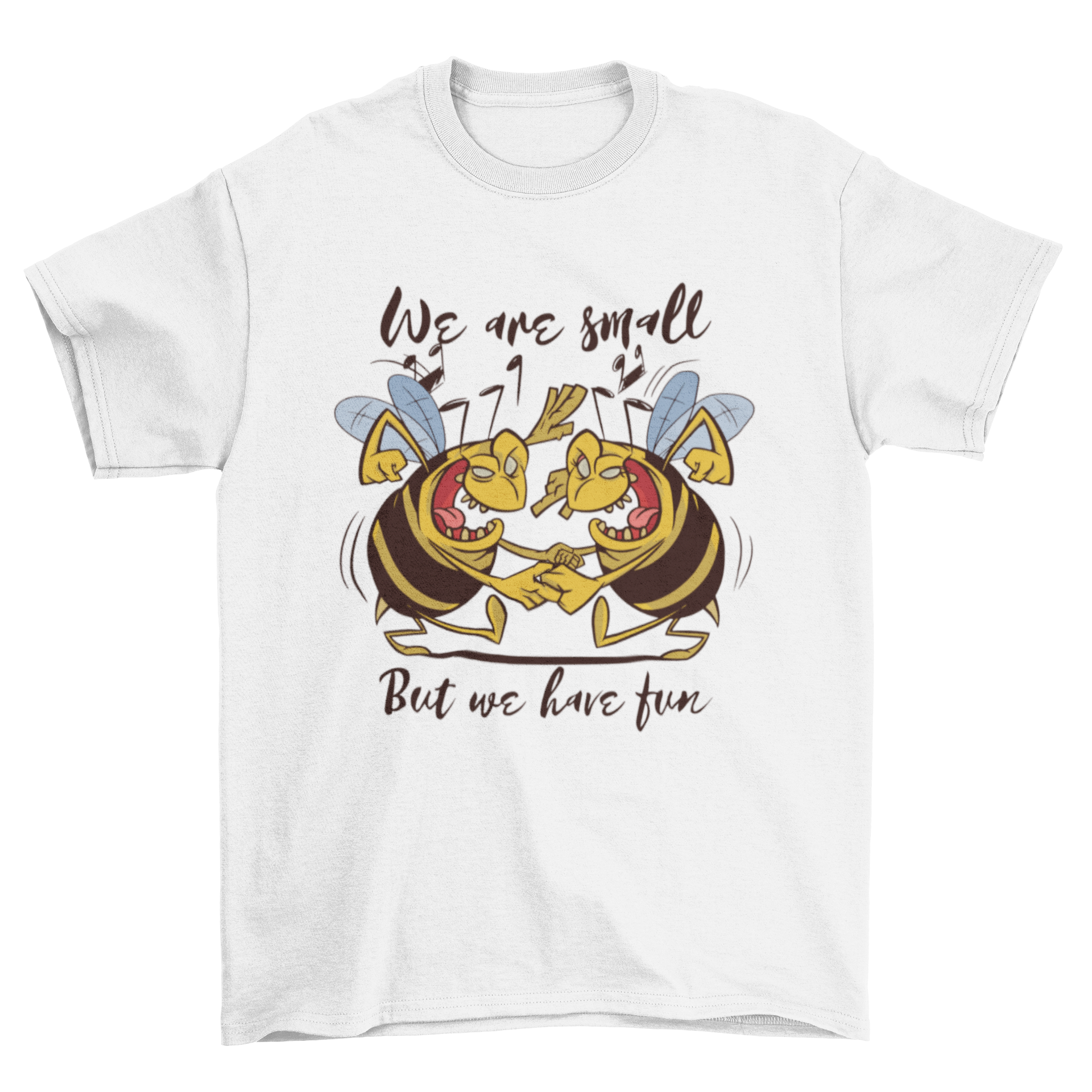 A vibrant t-shirt featuring playful dancing bees and the quote 'We are small but we have fun'.