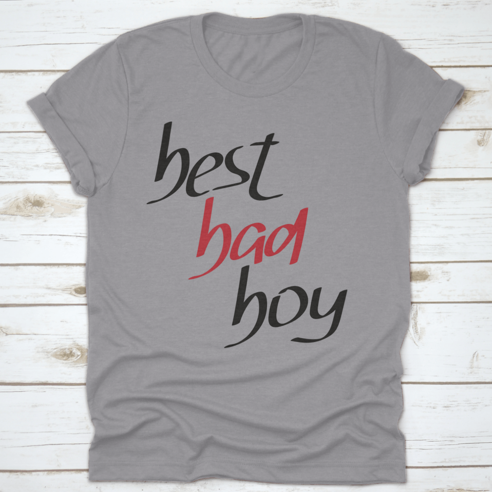 Best Bad Boy Hand Lettering Design T-shirt in grey, showcasing unique lettering and comfortable fit.