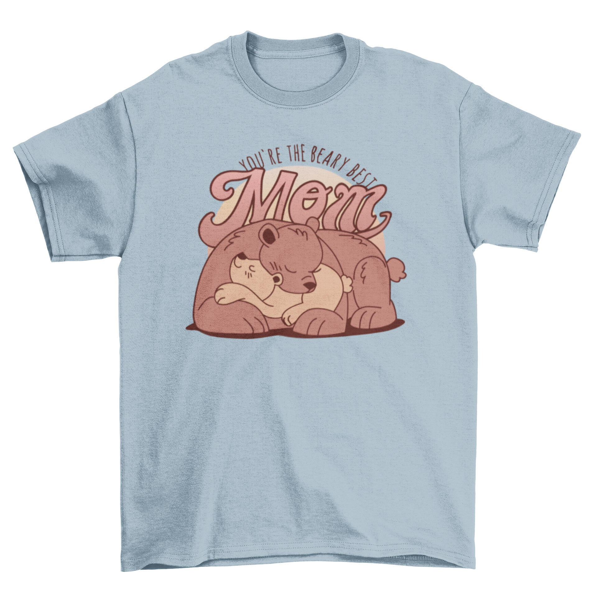 Cute t-shirt featuring a mama bear cuddling with her cub and the quote 'You are the beary best mom'.