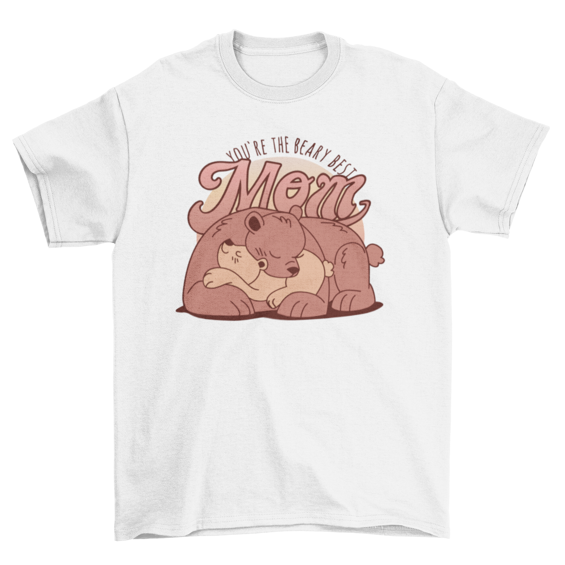 Cute t-shirt featuring a mama bear cuddling with her cub and the quote 'You are the beary best mom'.