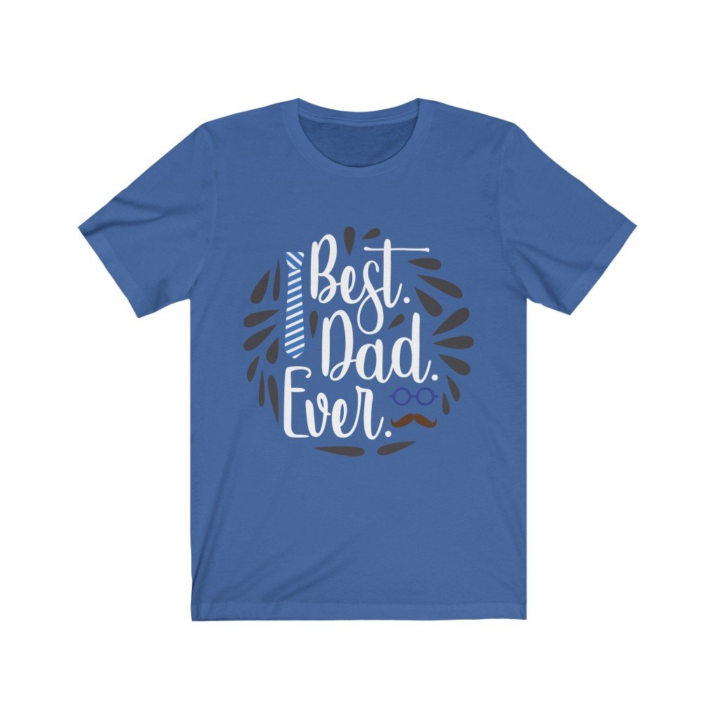 Best Dad Ever T-Shirt made of soft cotton, featuring a bold vinyl print, designed for comfort and style.