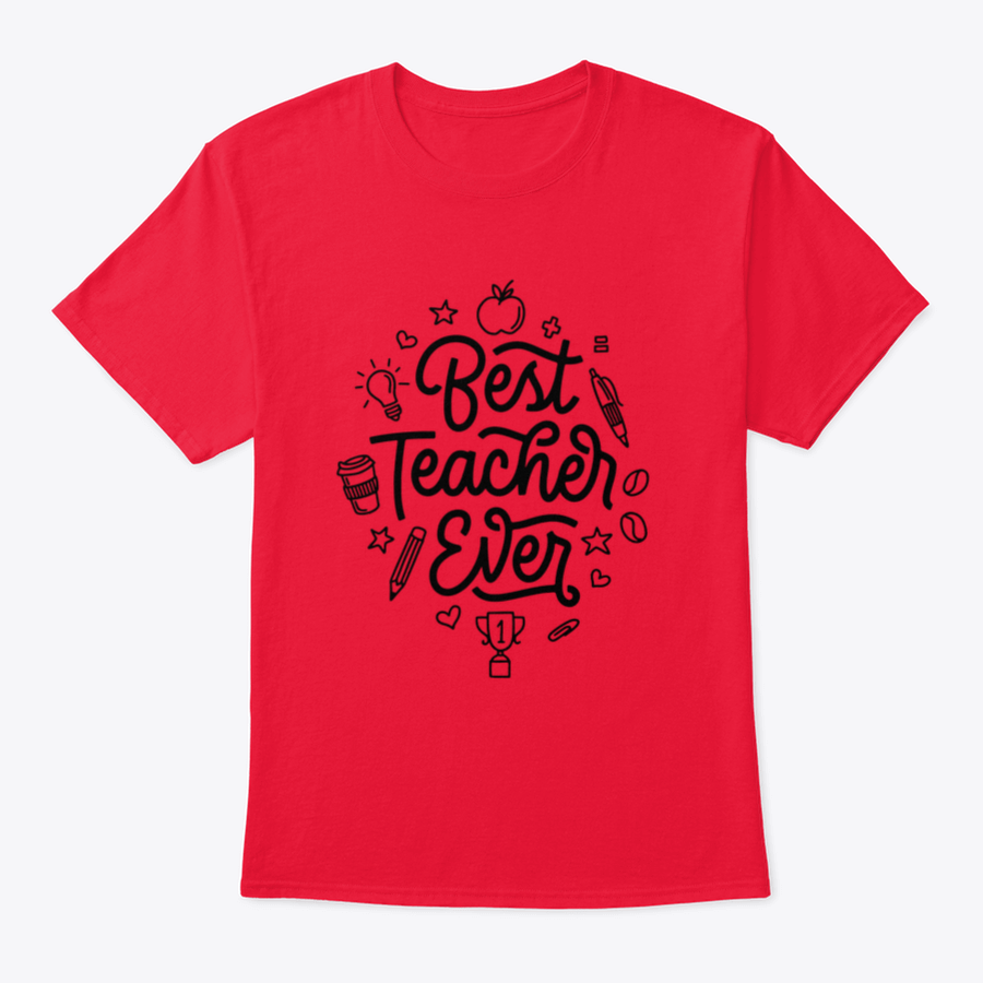 A stylish t-shirt featuring hand-drawn calligraphy design that reads 'Best Teacher Ever', made from soft cotton fabric.