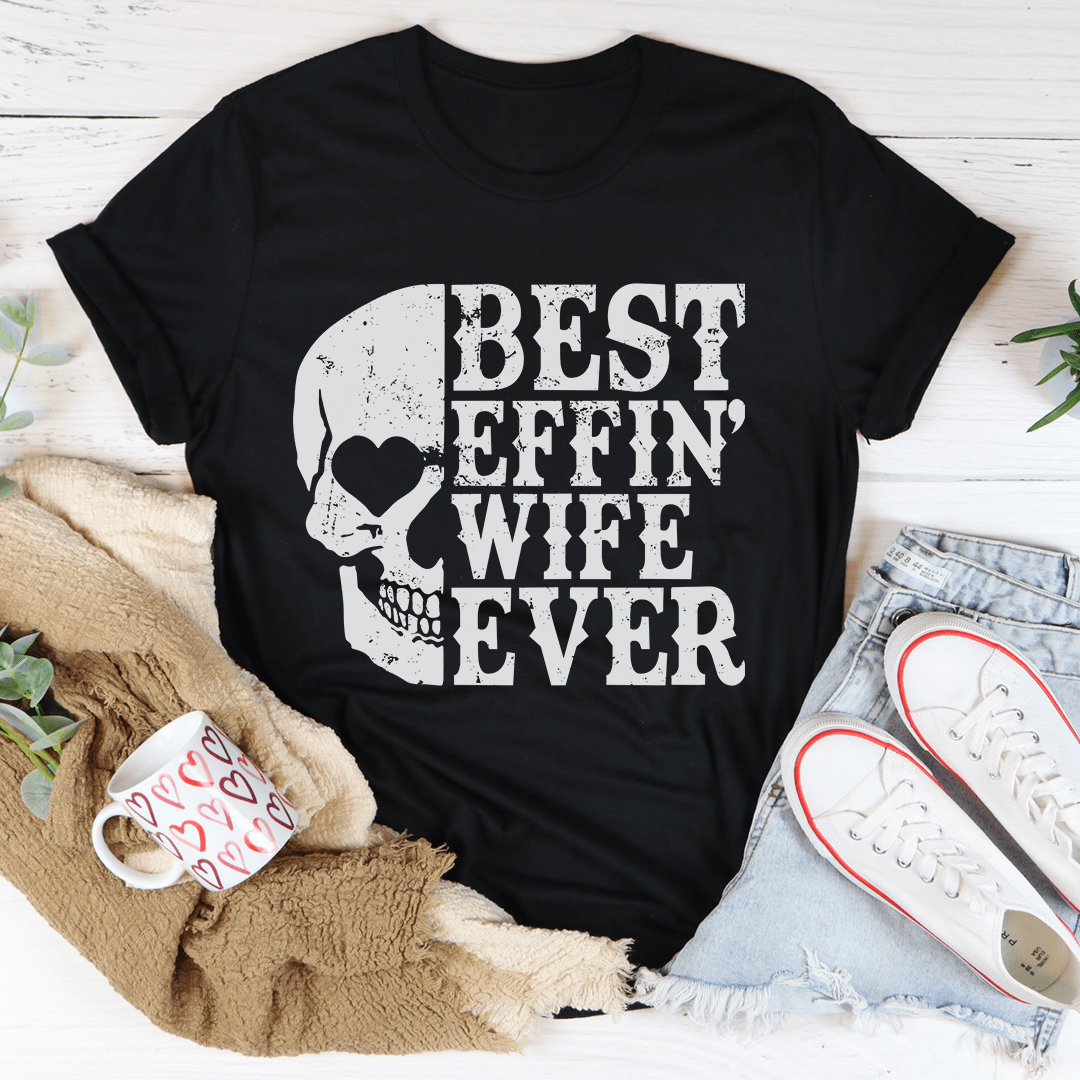 Best Wife Ever Skull T-Shirt featuring a stylish skull design and comfortable fit, made from soft ring-spun cotton.