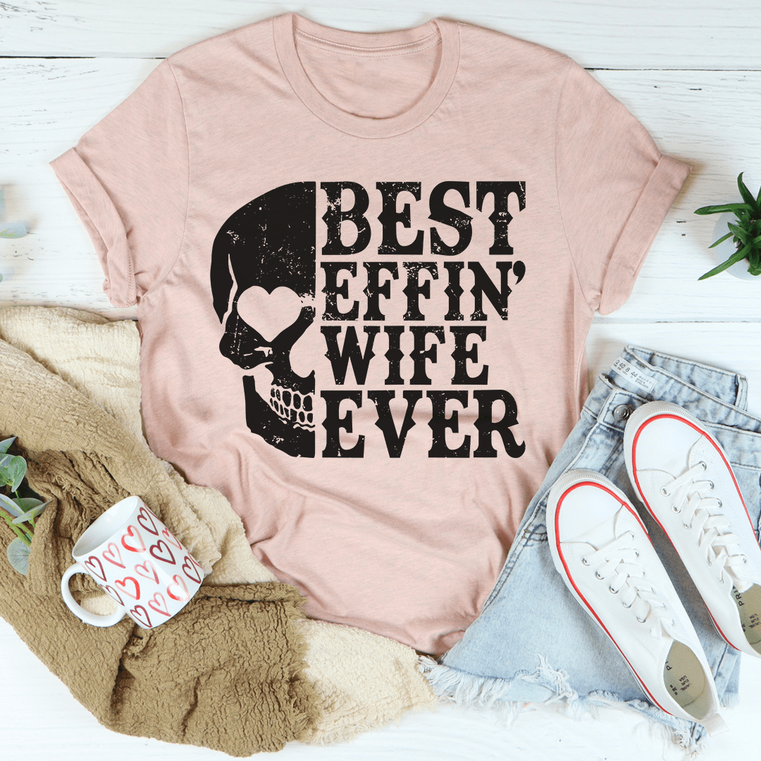 Best Wife Ever Skull T-Shirt featuring a stylish skull design and comfortable fit, made from soft ring-spun cotton.