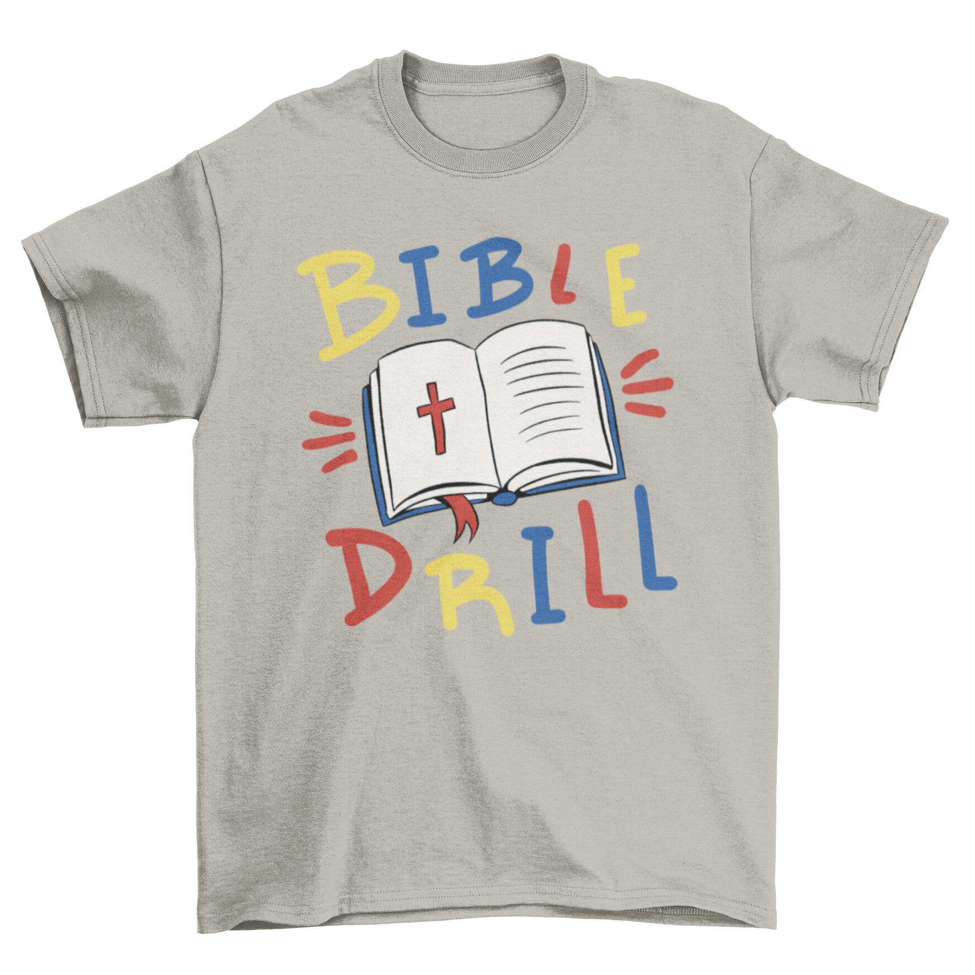 Bible drill t-shirt featuring a Bible illustration and the quote 'Bible drill', perfect for Bible enthusiasts.