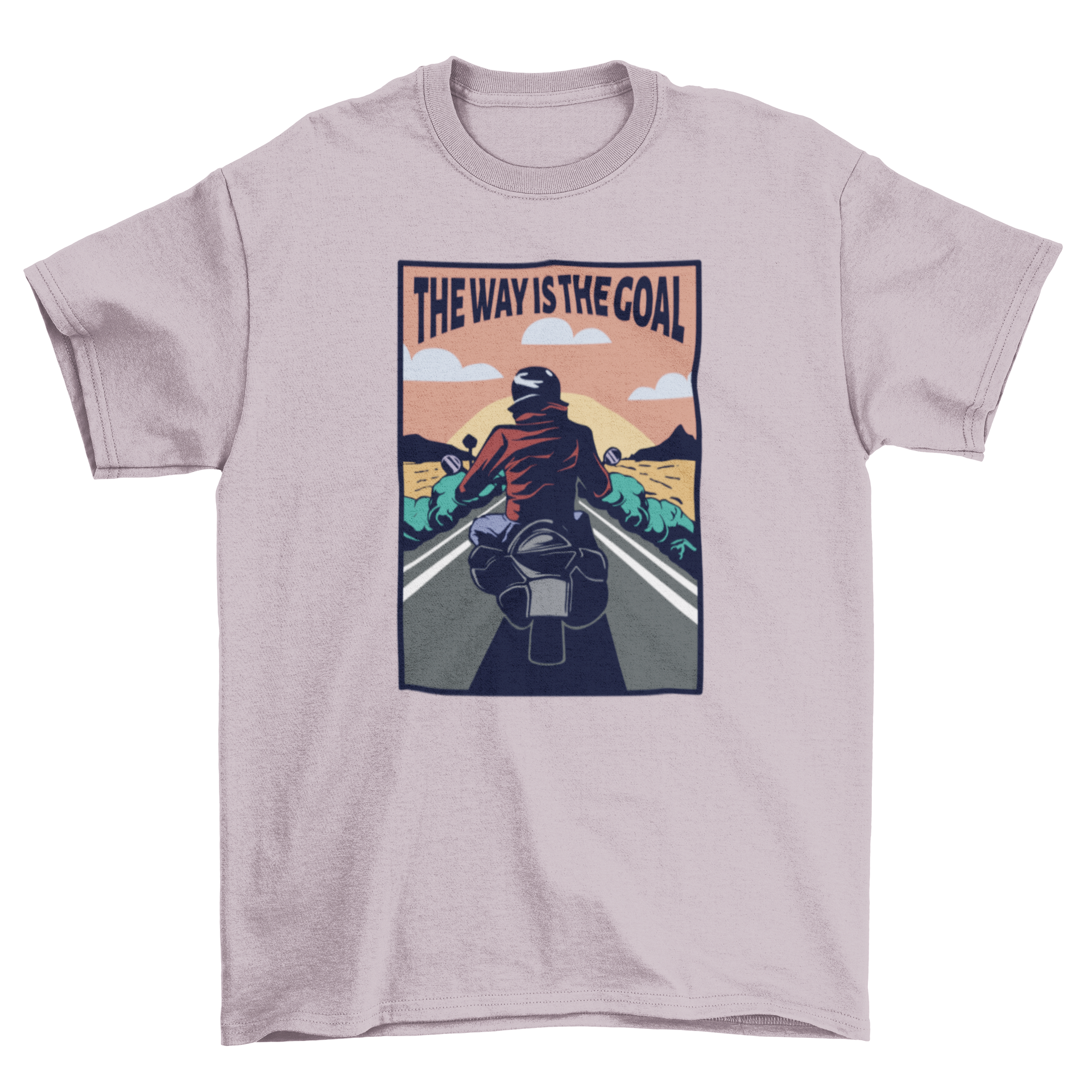 Biker on a motorcycle t-shirt featuring a rider on a bike with the quote 'The way is the goal'.