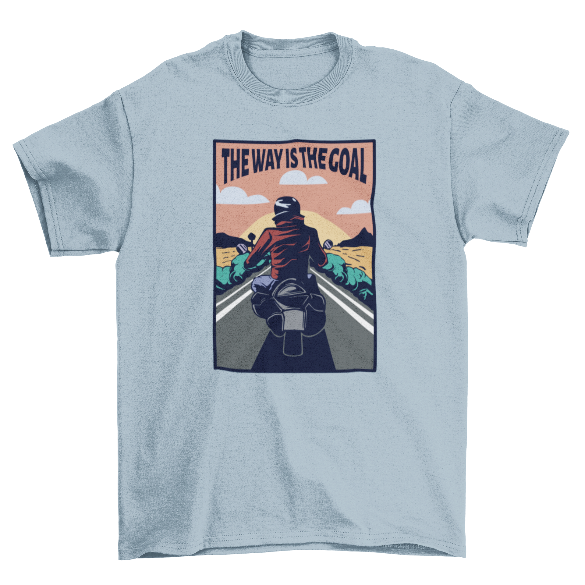 Biker on a motorcycle t-shirt featuring a rider on a bike with the quote 'The way is the goal'.