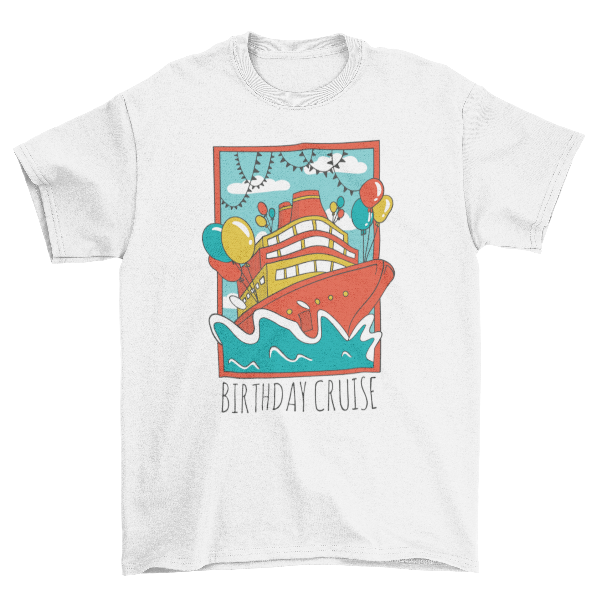 Colorful Birthday Cruise Ship T-shirt design featuring a vibrant cruise ship and the quote 'BIRTHDAY CRUISE'.