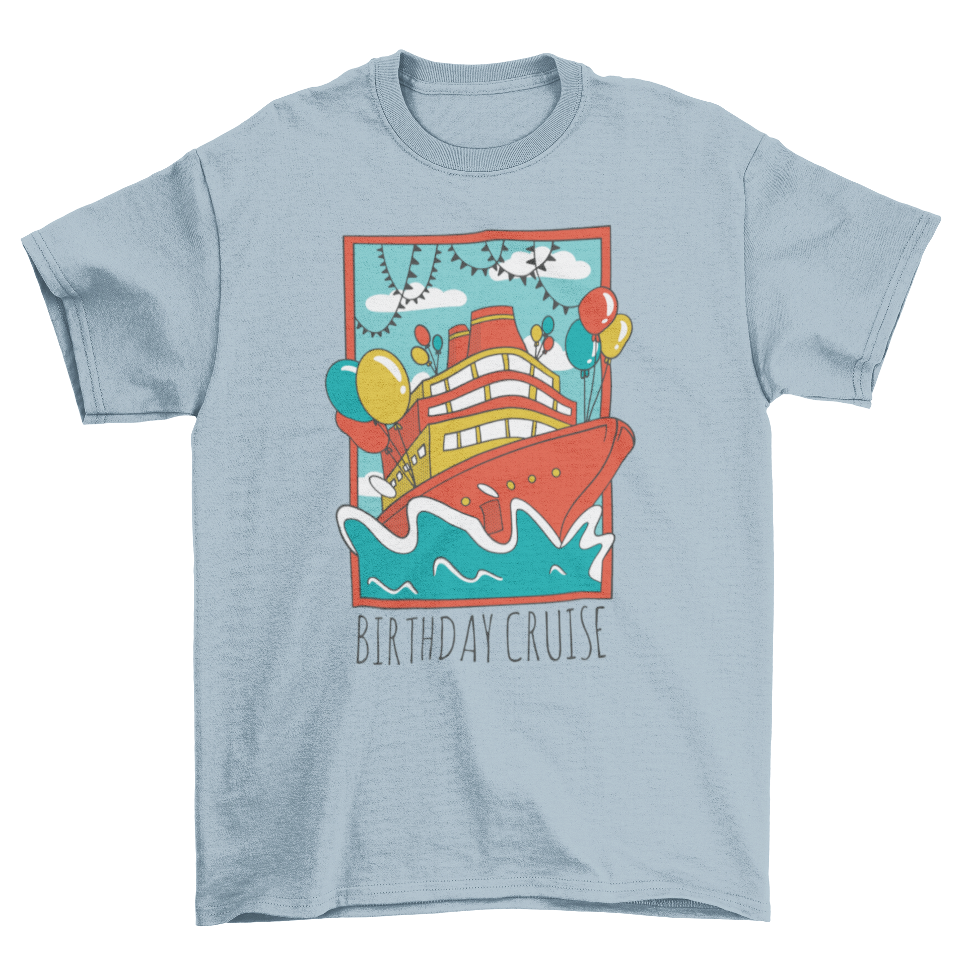 Colorful Birthday Cruise Ship T-shirt design featuring a vibrant cruise ship and the quote 'BIRTHDAY CRUISE'.