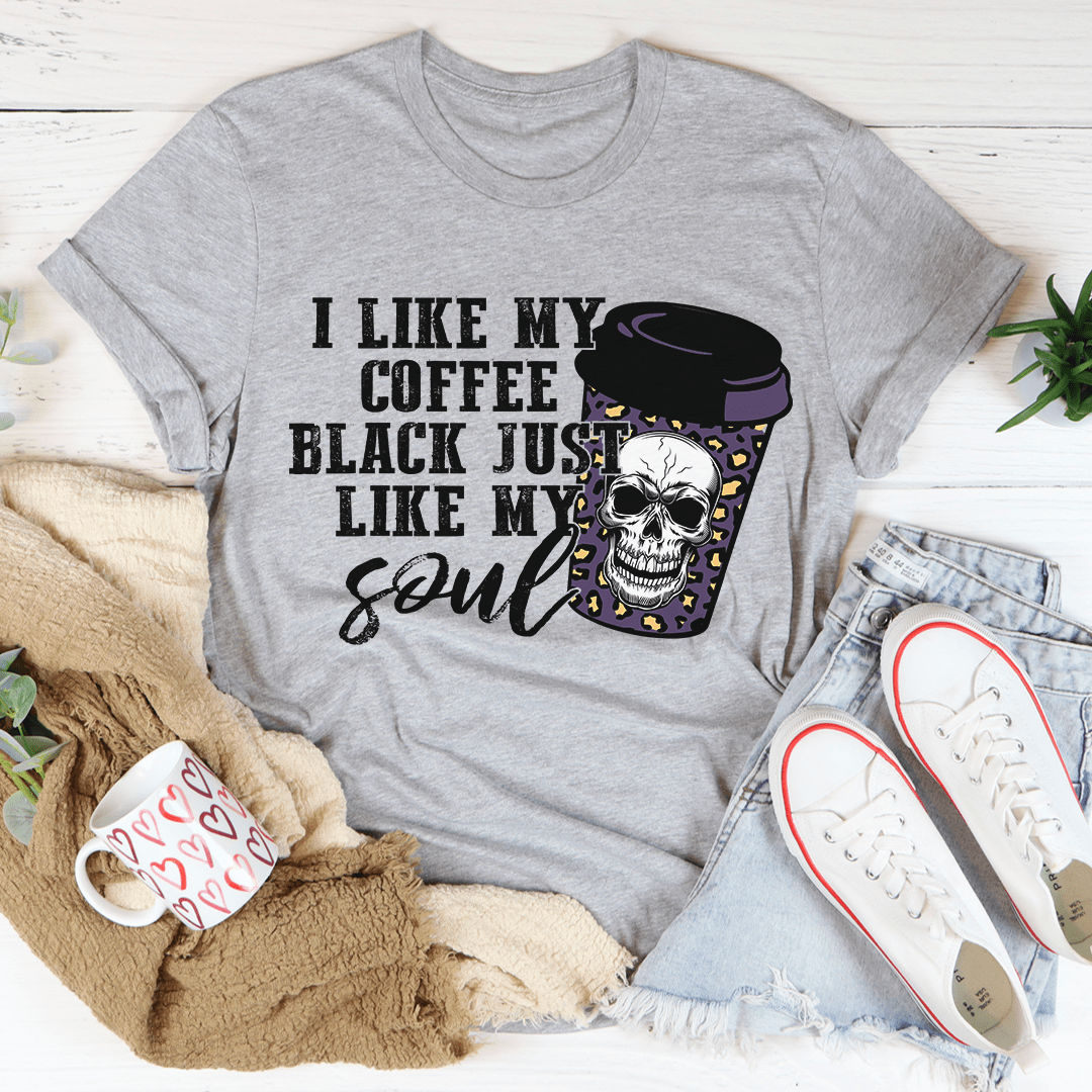 Black Coffee Like My Soul Tee featuring a humorous text design on a soft cotton fabric.