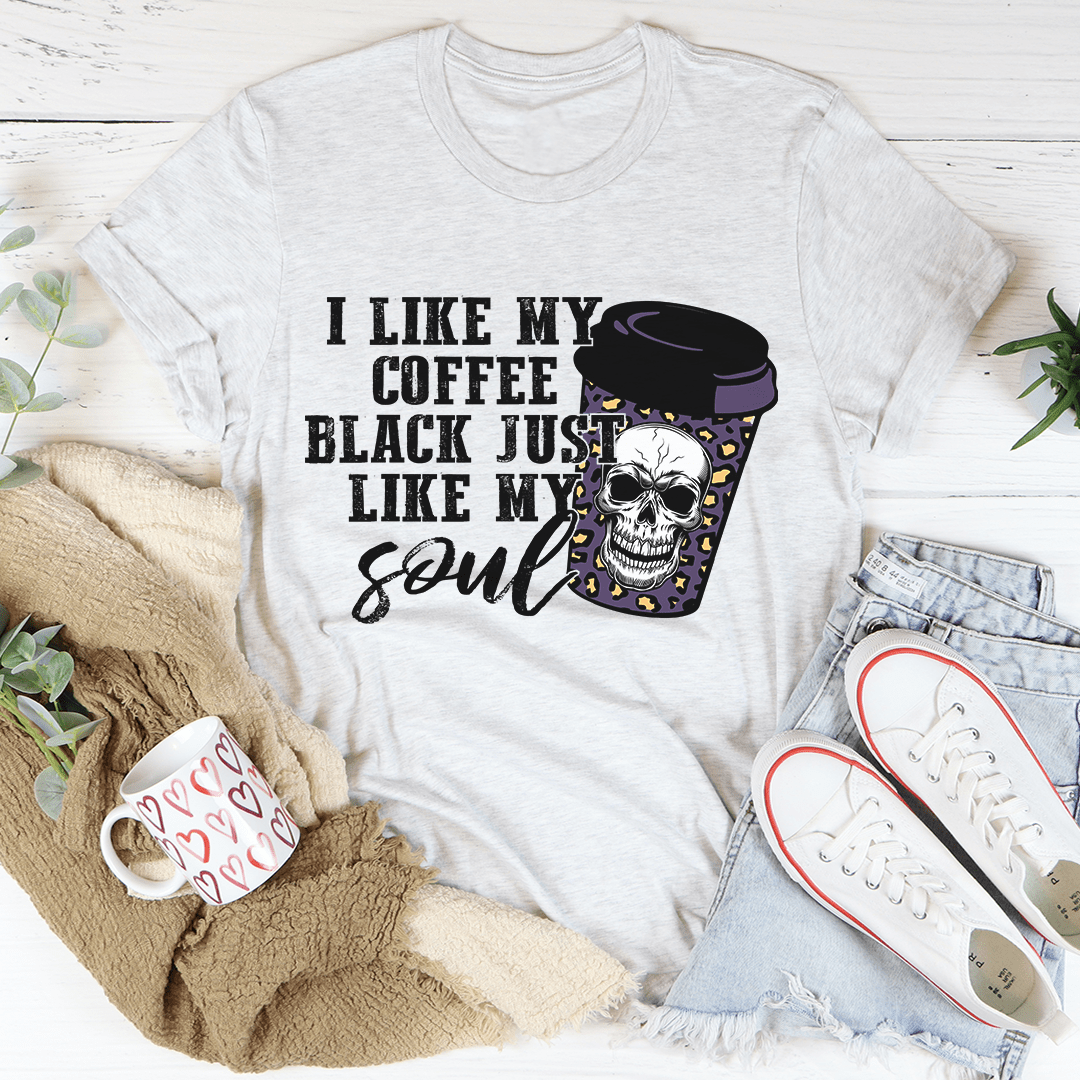 Black Coffee Like My Soul Tee featuring a humorous text design on a soft cotton fabric.