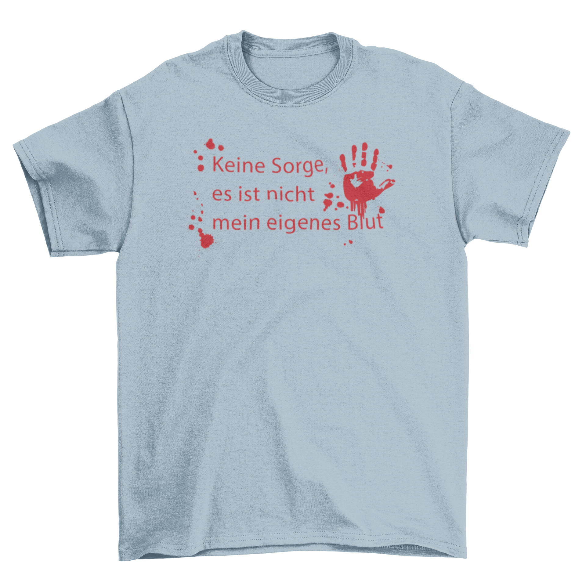 Creepy Blood German t-shirt featuring the quote Keine sorge es ist nicht mein eigenes blut in bold typography.