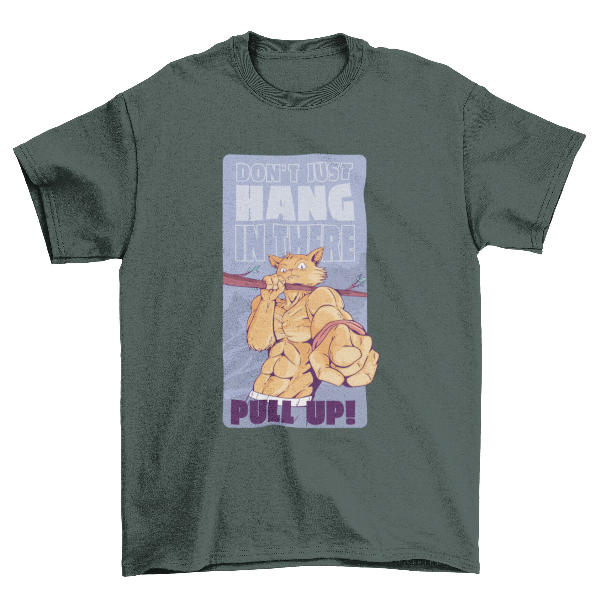 A humorous t-shirt design featuring a muscular cat with the caption 'Don't just hang there, pull up!' showcasing fitness and fun.