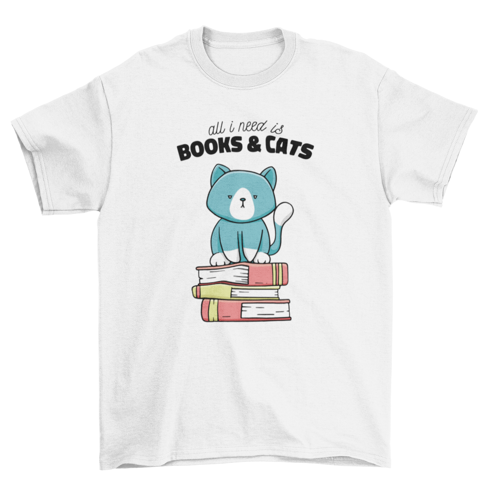 A cute t-shirt featuring a cat sitting on a stack of colorful books with the quote 'All I need is books and cats.'