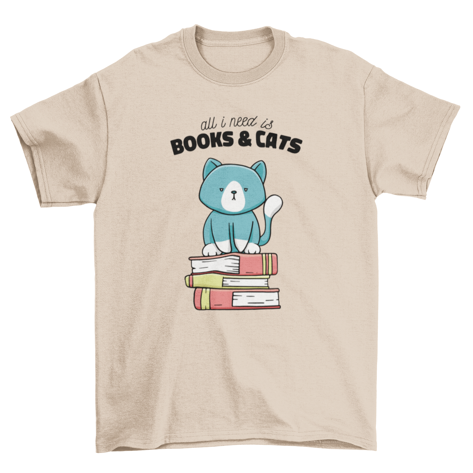 A cute t-shirt featuring a cat sitting on a stack of colorful books with the quote 'All I need is books and cats.'