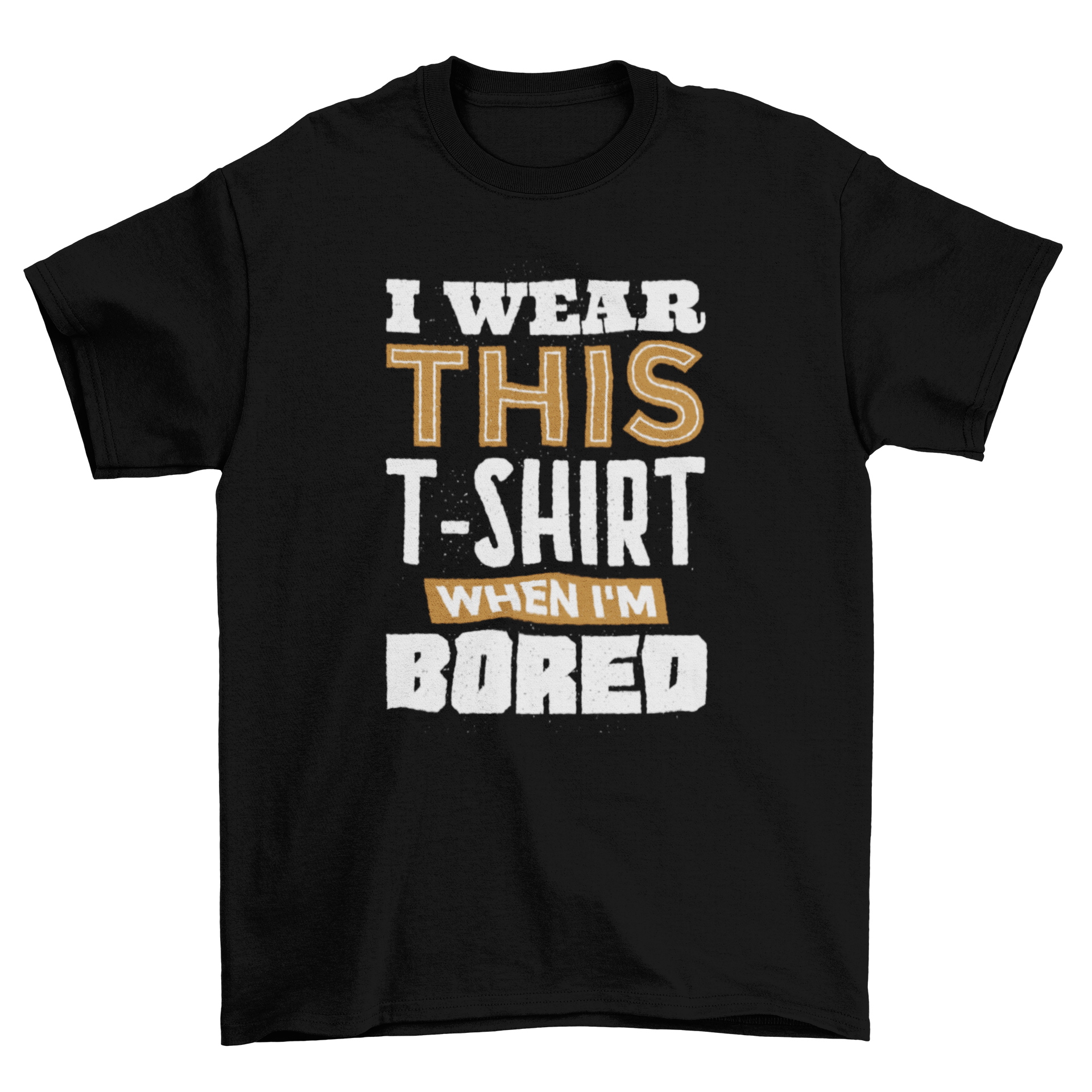 Bored t-shirt featuring a cool quote design in white and brown colors.