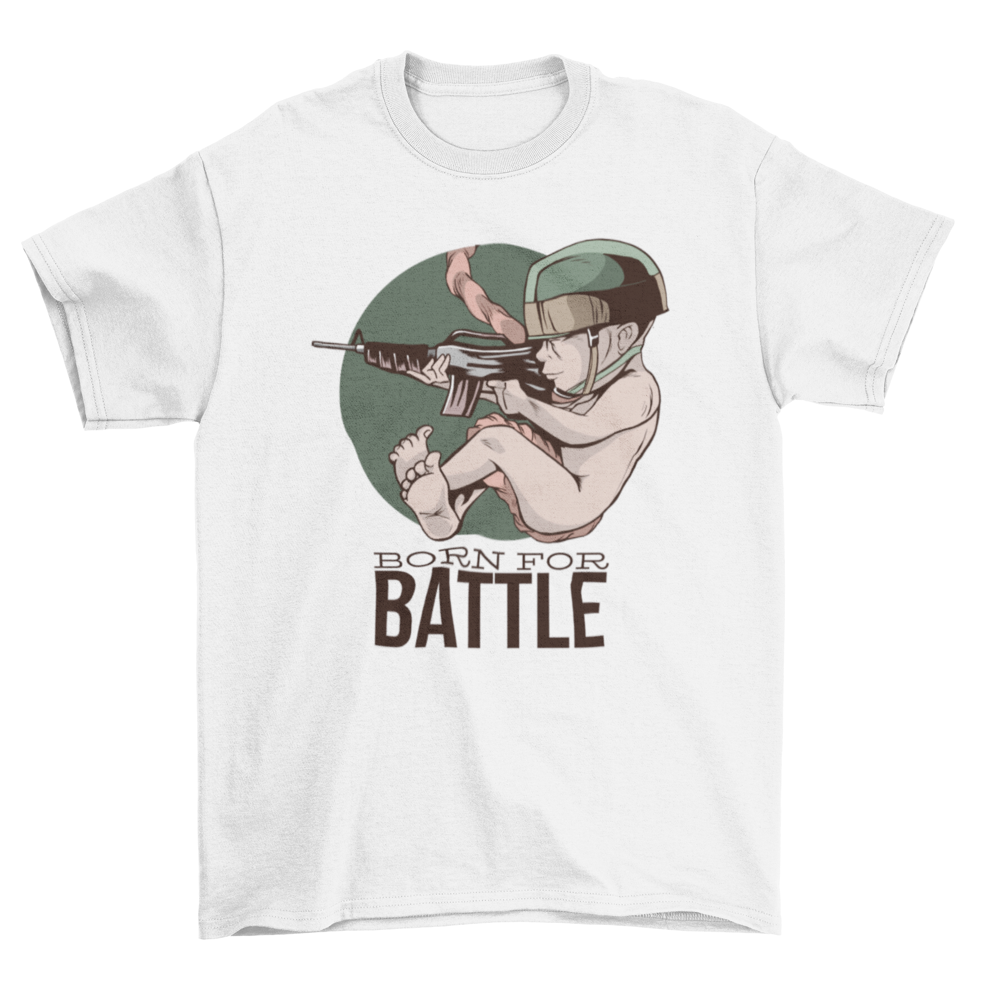 Born for Battle T-Shirt featuring a fetus with a gun and helmet, with bold text reading 'Born for Battle'.