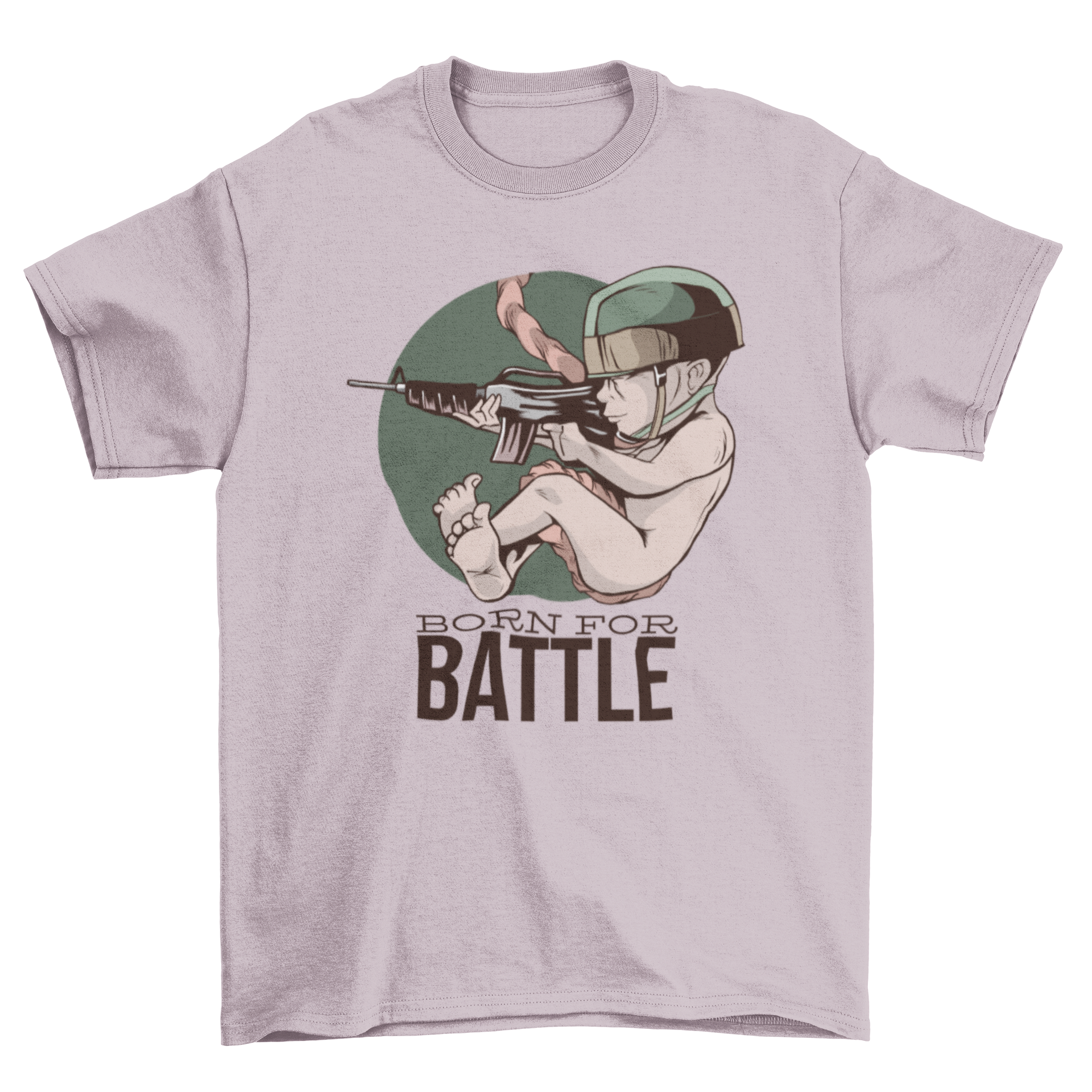 Born for Battle T-Shirt featuring a fetus with a gun and helmet, with bold text reading 'Born for Battle'.