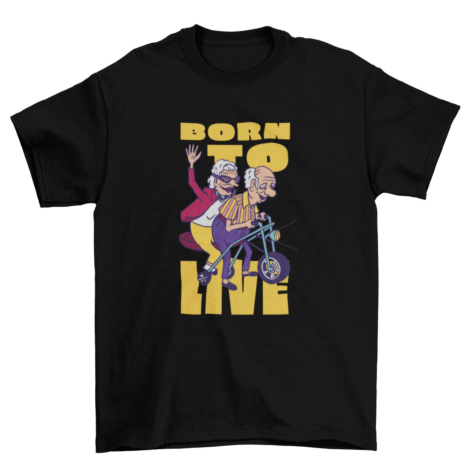 A stylish t-shirt featuring two elderly people joyfully riding a bike with the quote 'Born to live'.