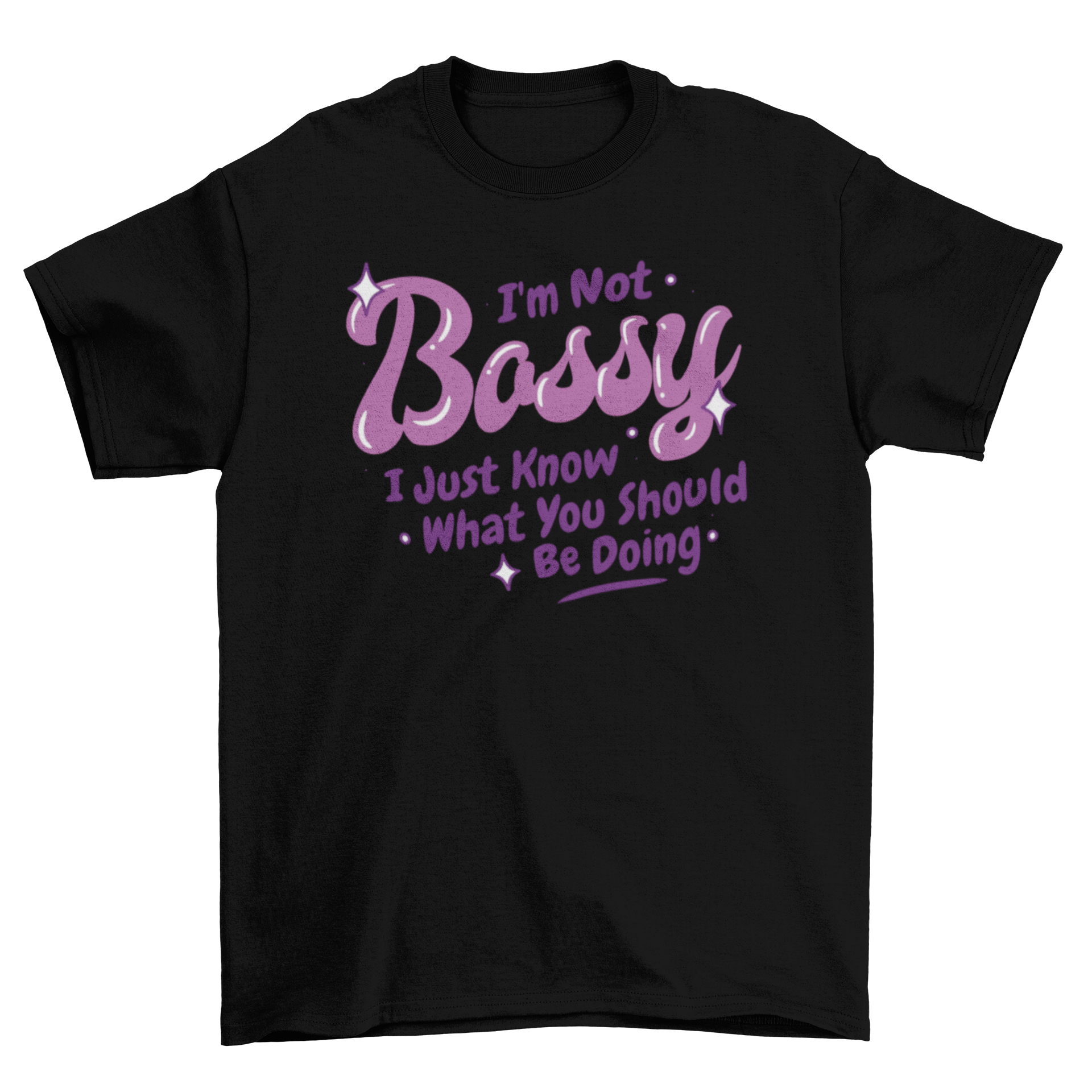 A stylish t-shirt featuring the quote 'I'm not bossy, I just know what you should be doing' in bold lettering.