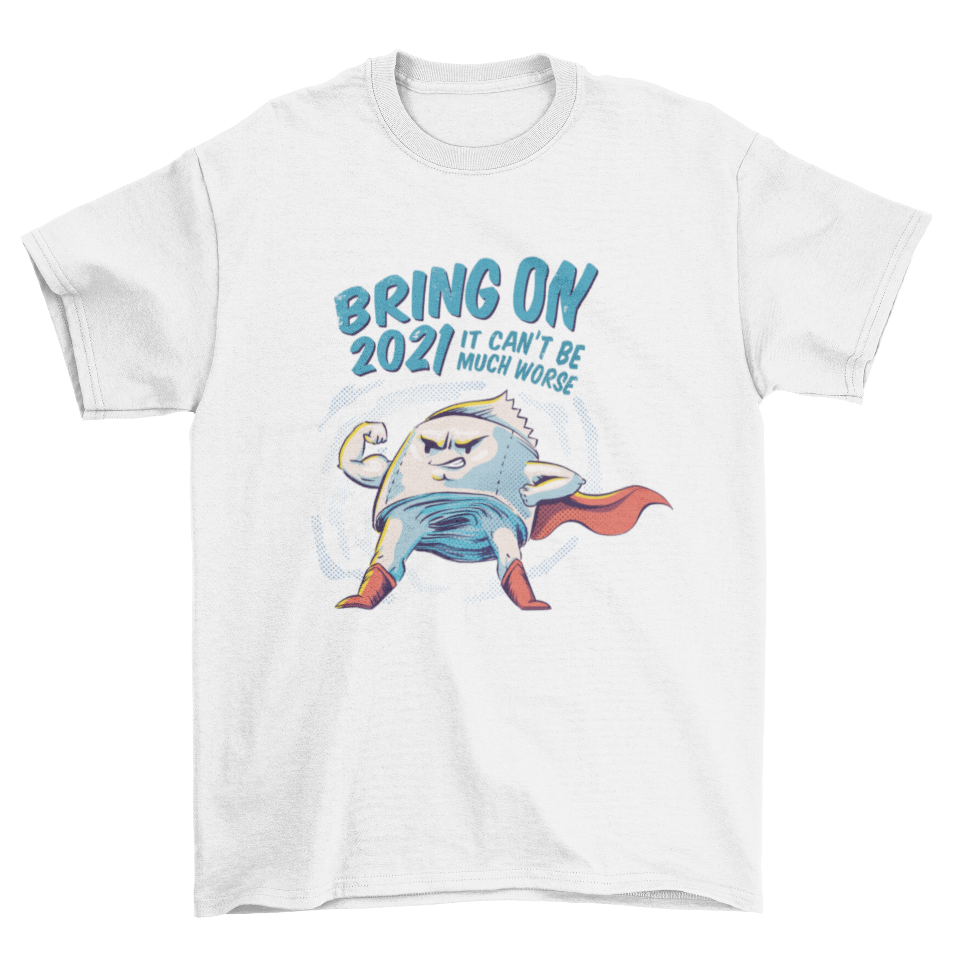 Funny t-shirt featuring a super toilet paper design with the caption 'Bring on 2021'.