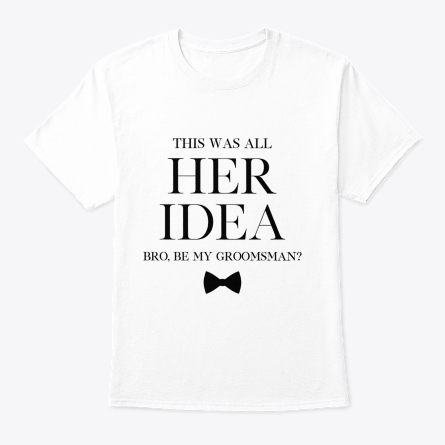 A stylish cotton t-shirt featuring the phrase 'Bro, Be My Groomsman' designed for wedding celebrations.