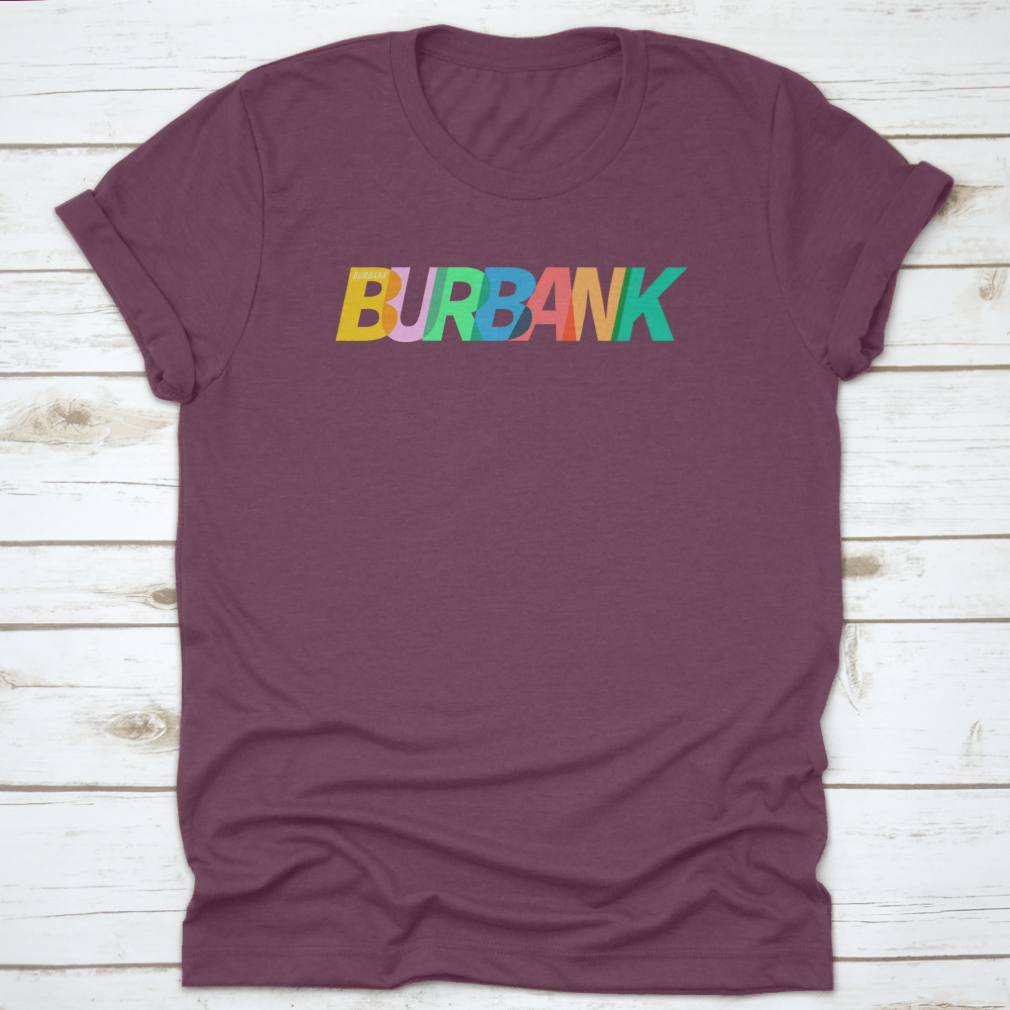 Burbank city-themed apparel featuring typography on a white background, showcasing a stylish and comfortable design.