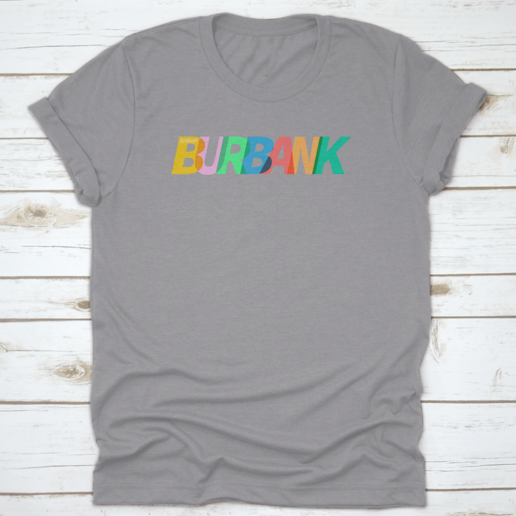 Burbank city-themed apparel featuring typography on a white background, showcasing a stylish and comfortable design.