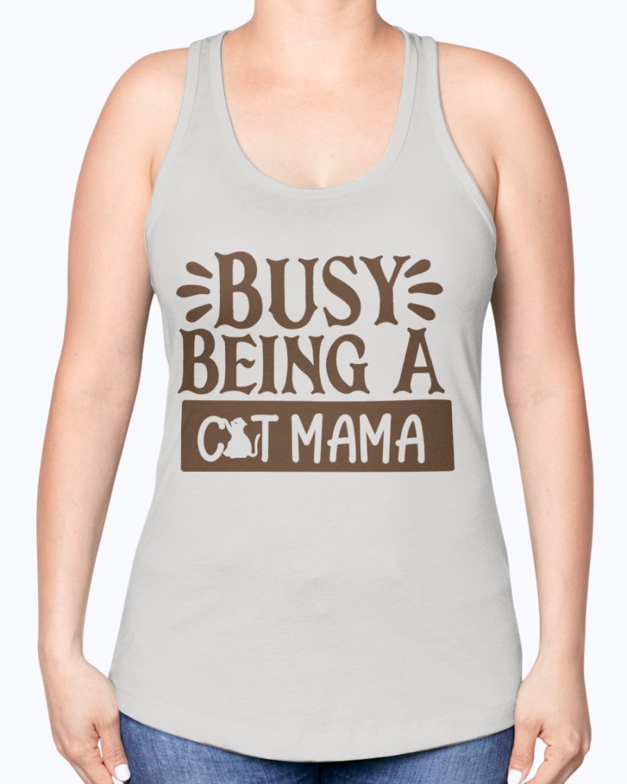 A stylish racerback tank top with the phrase 'Busy Being A Cat Mama' printed on it, made from a soft cotton blend.