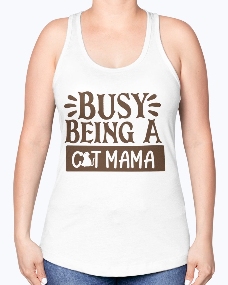 A stylish racerback tank top with the phrase 'Busy Being A Cat Mama' printed on it, made from a soft cotton blend.