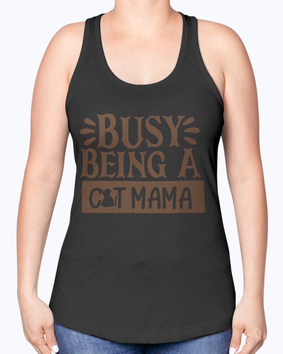 A stylish racerback tank top with the phrase 'Busy Being A Cat Mama' printed on it, made from a soft cotton blend.