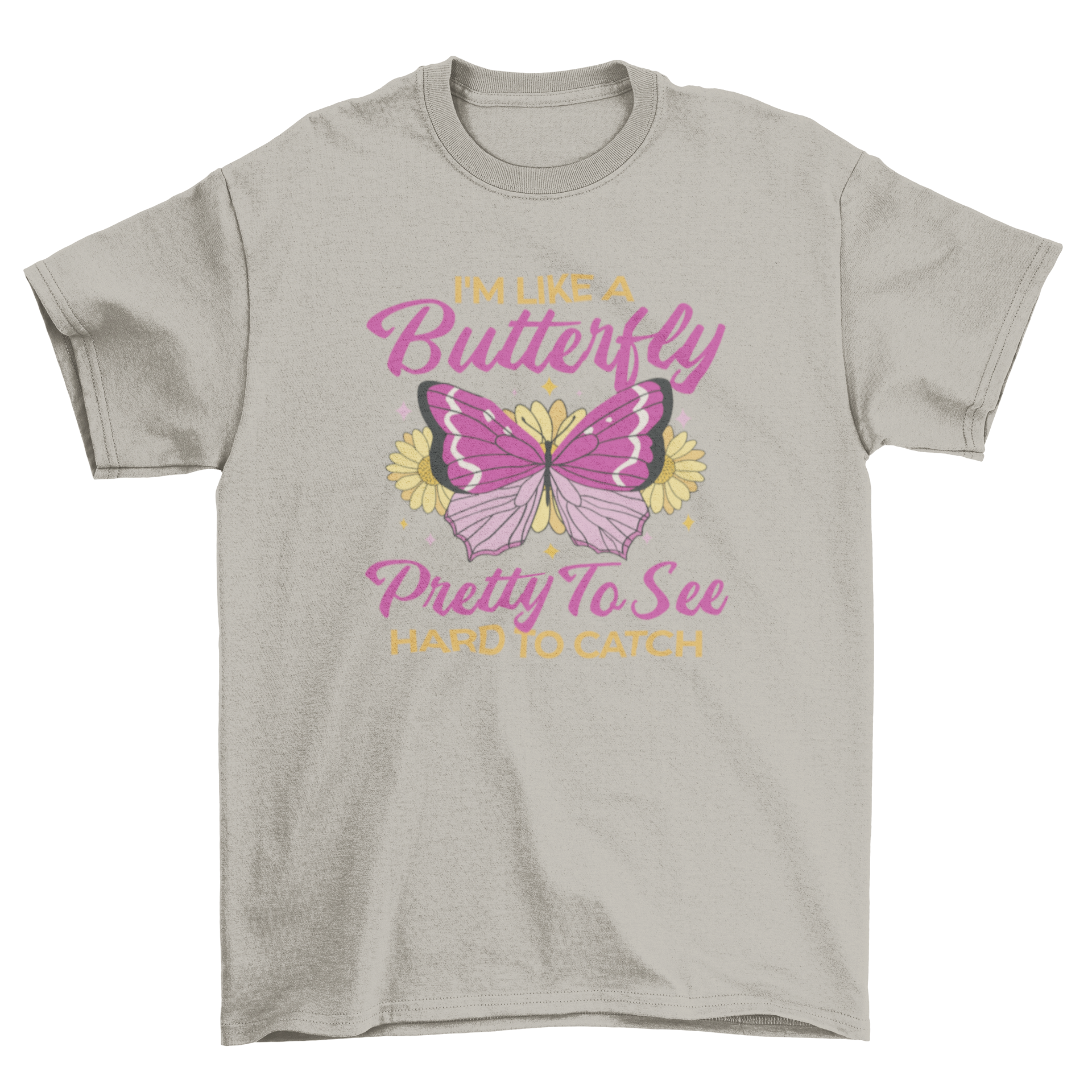 Butterfly girl quote t-shirt featuring a colorful butterfly design and the quote 'I'm like a butterfly pretty to see hard to catch'.