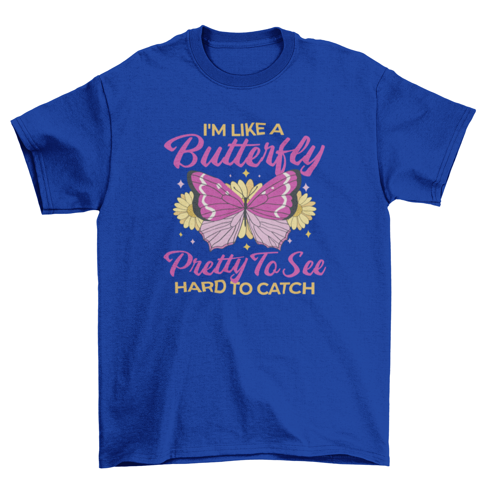 Butterfly girl quote t-shirt featuring a colorful butterfly design and the quote 'I'm like a butterfly pretty to see hard to catch'.