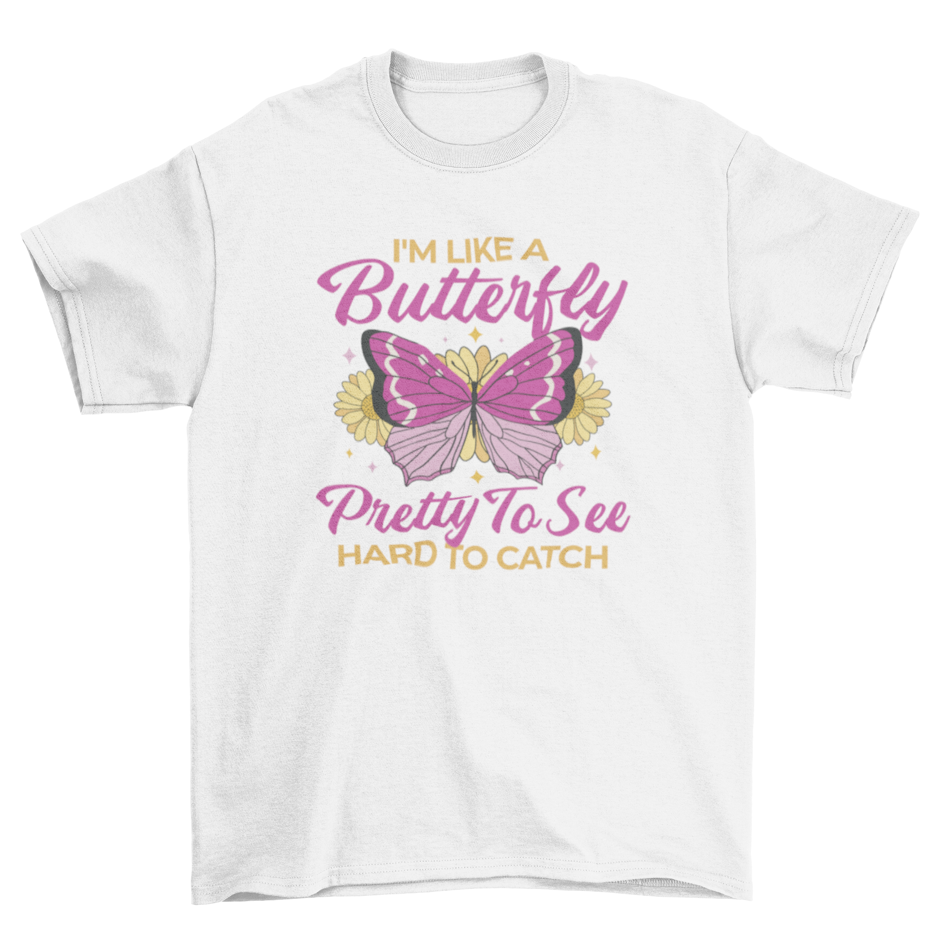 Butterfly girl quote t-shirt featuring a colorful butterfly design and the quote 'I'm like a butterfly pretty to see hard to catch'.