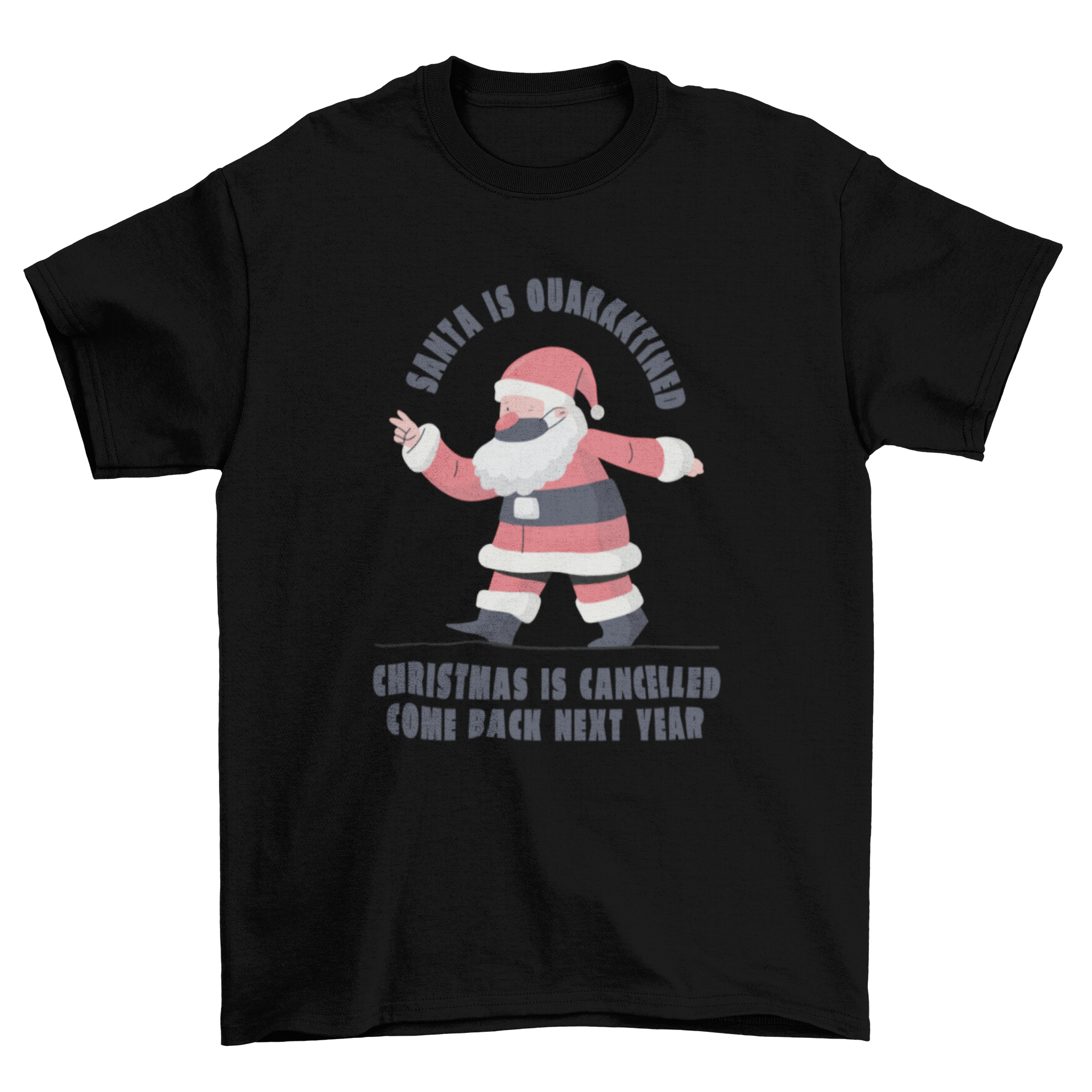 Funny Cancelled Christmas t-shirt design featuring a humorous quote about Santa's quarantine.