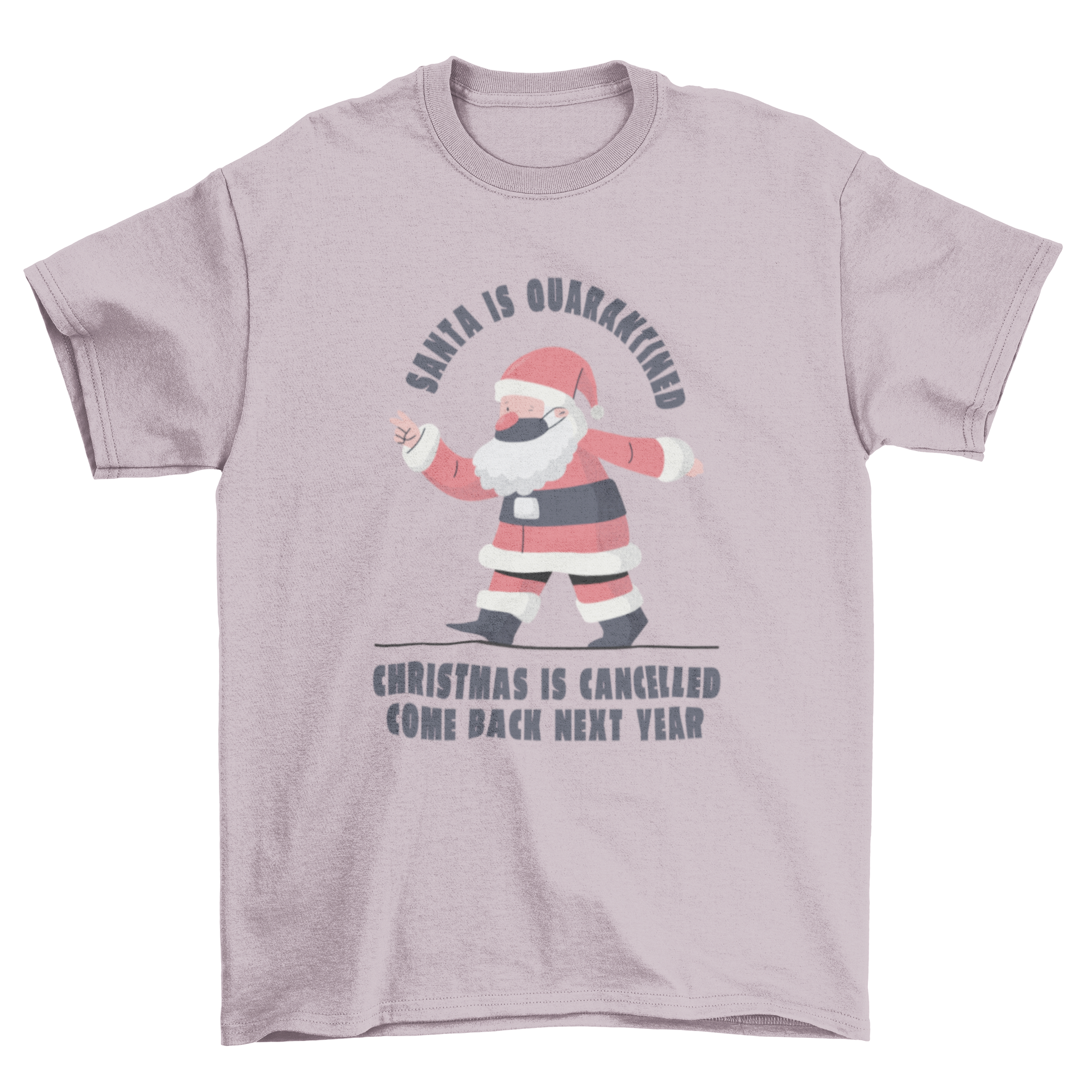 Funny Cancelled Christmas t-shirt design featuring a humorous quote about Santa's quarantine.