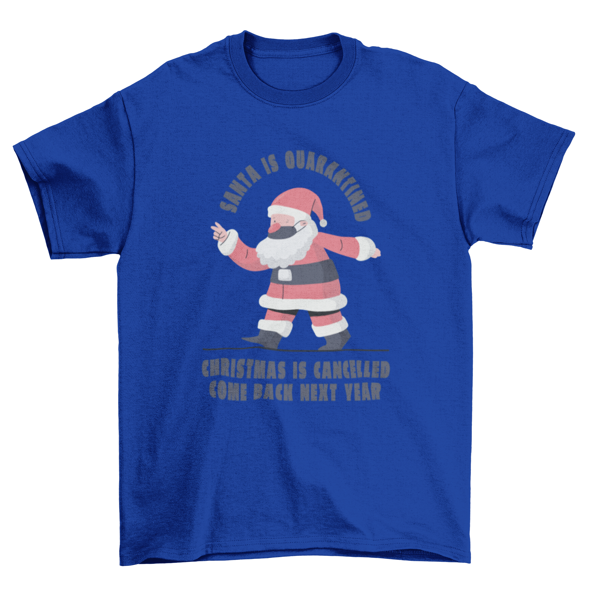 Funny Cancelled Christmas t-shirt design featuring a humorous quote about Santa's quarantine.