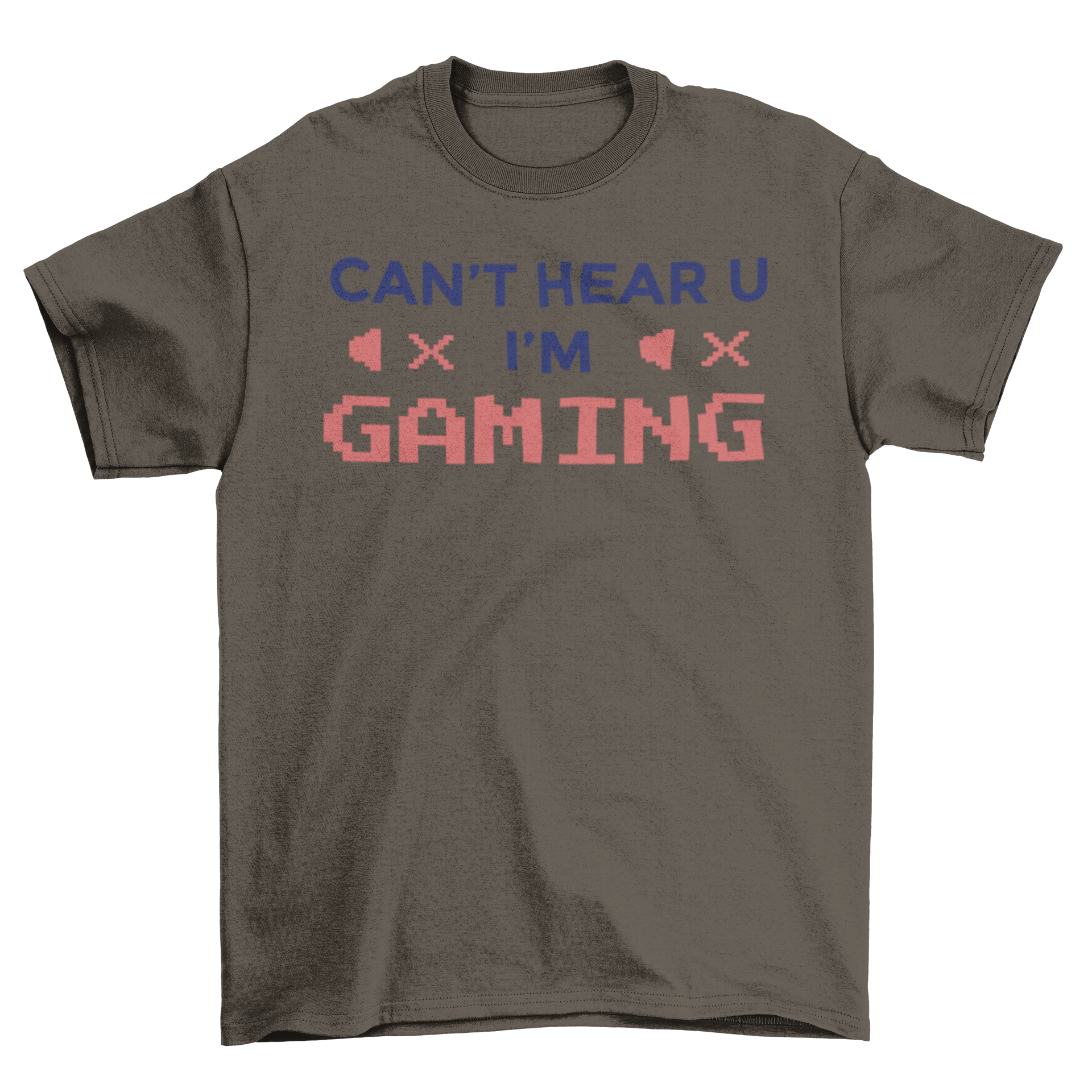 A stylish Can't Hear You t-shirt featuring bold lettering that reads 'Can't hear you, I'm gaming' on a comfortable fabric.