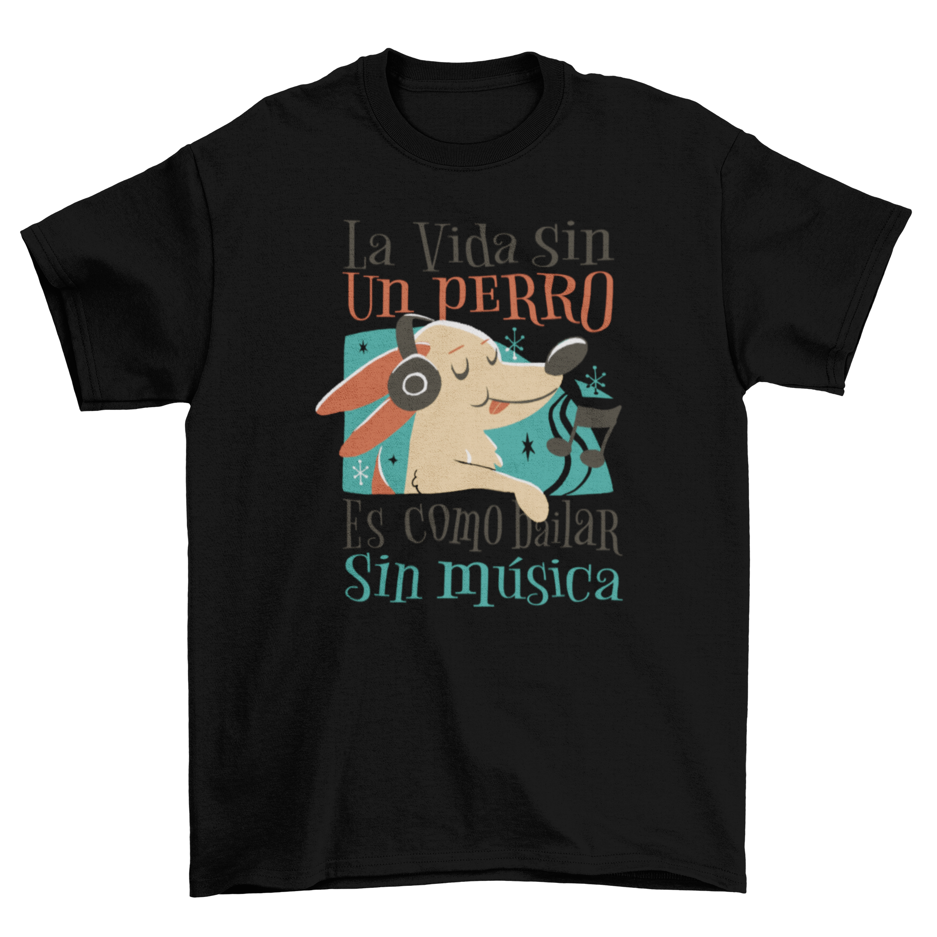 A colorful t-shirt featuring a cartoon dog listening to music with a Spanish quote about dogs and dancing.