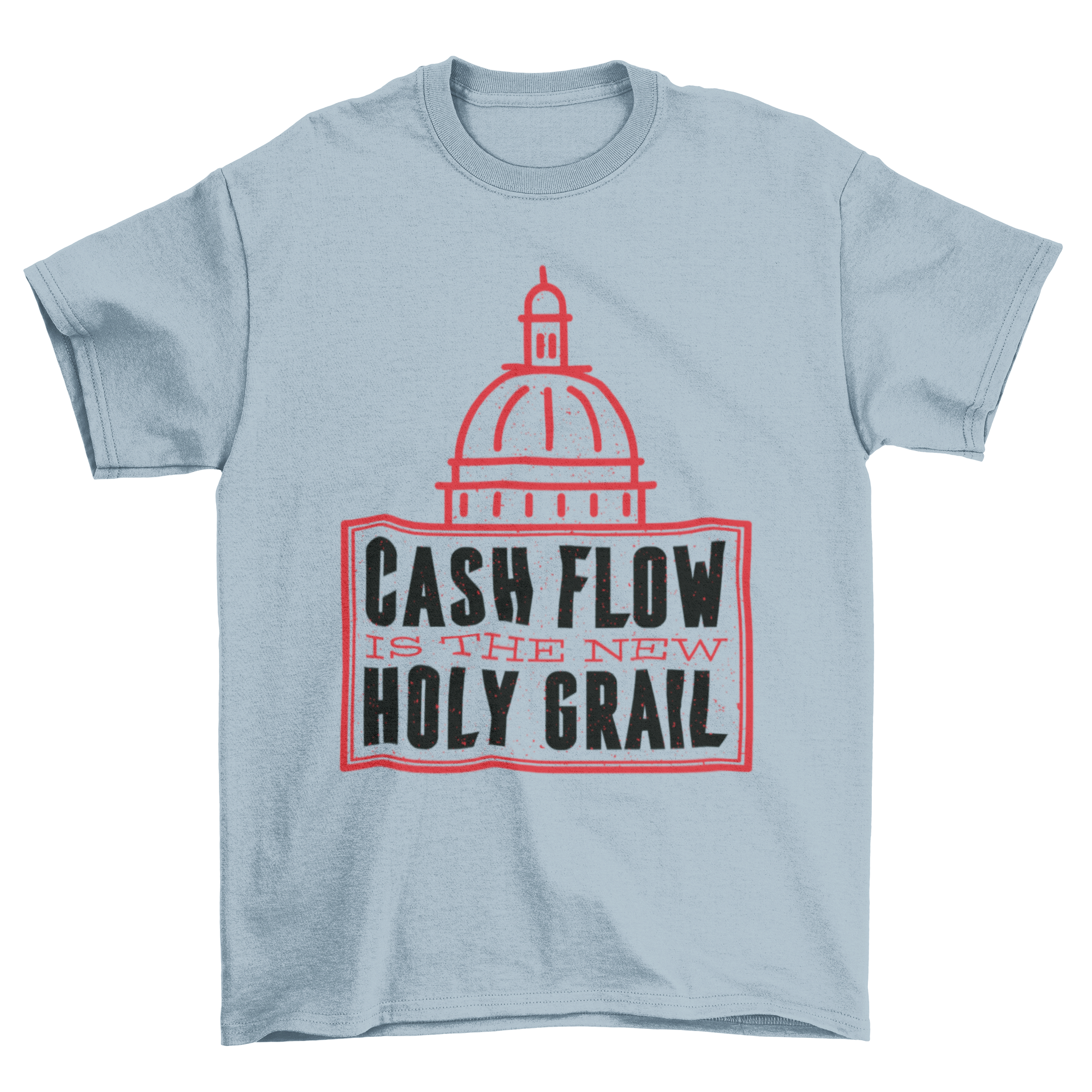 A stylish t-shirt featuring the quote 'Cash flow is the new holy grail' in bold lettering, perfect for finance enthusiasts.