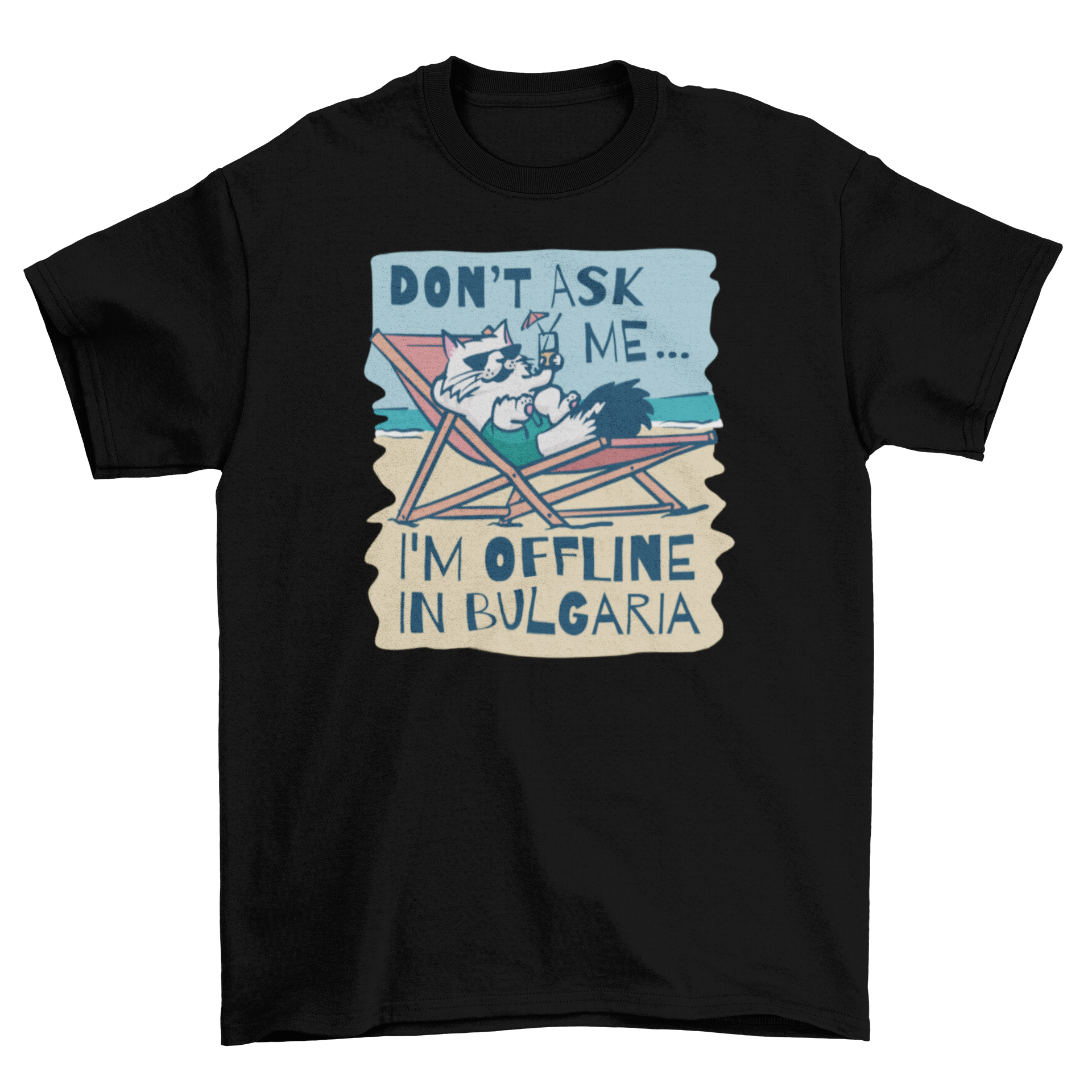 A playful t-shirt featuring a cat relaxing on the beach with the quote 'I'm offline in Bulgaria'.