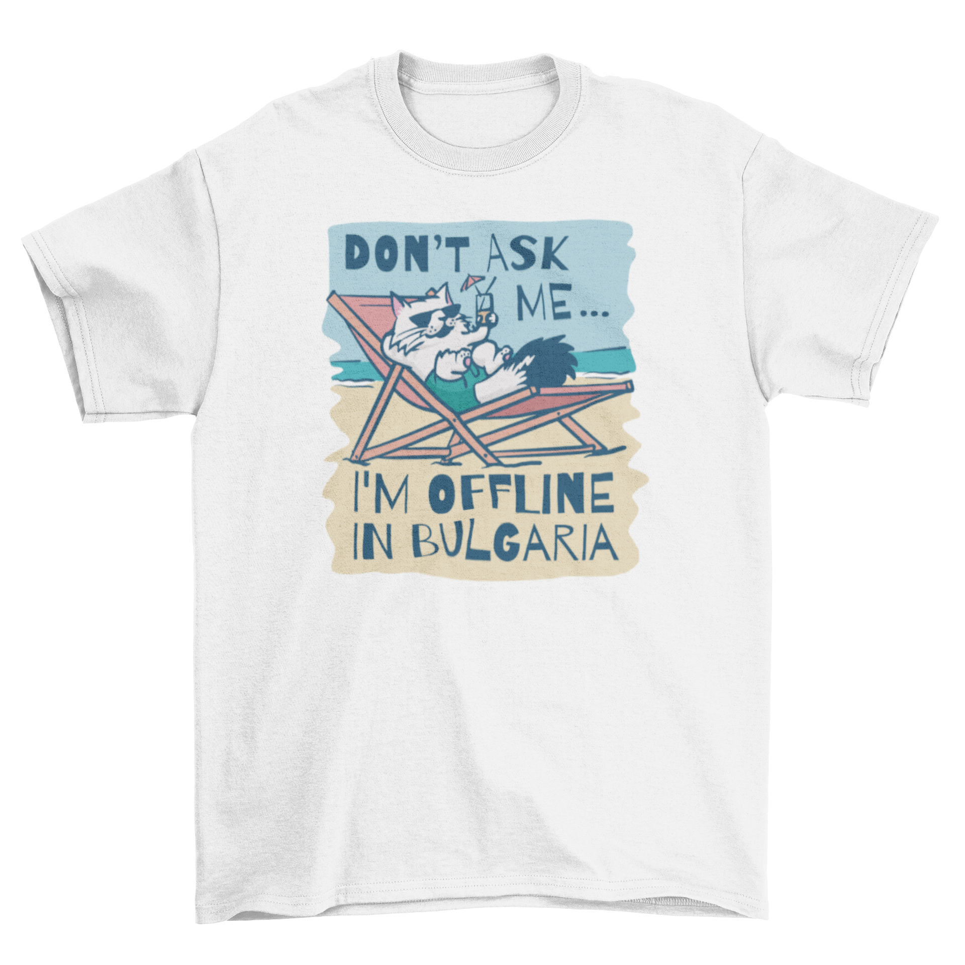 A playful t-shirt featuring a cat relaxing on the beach with the quote 'I'm offline in Bulgaria'.