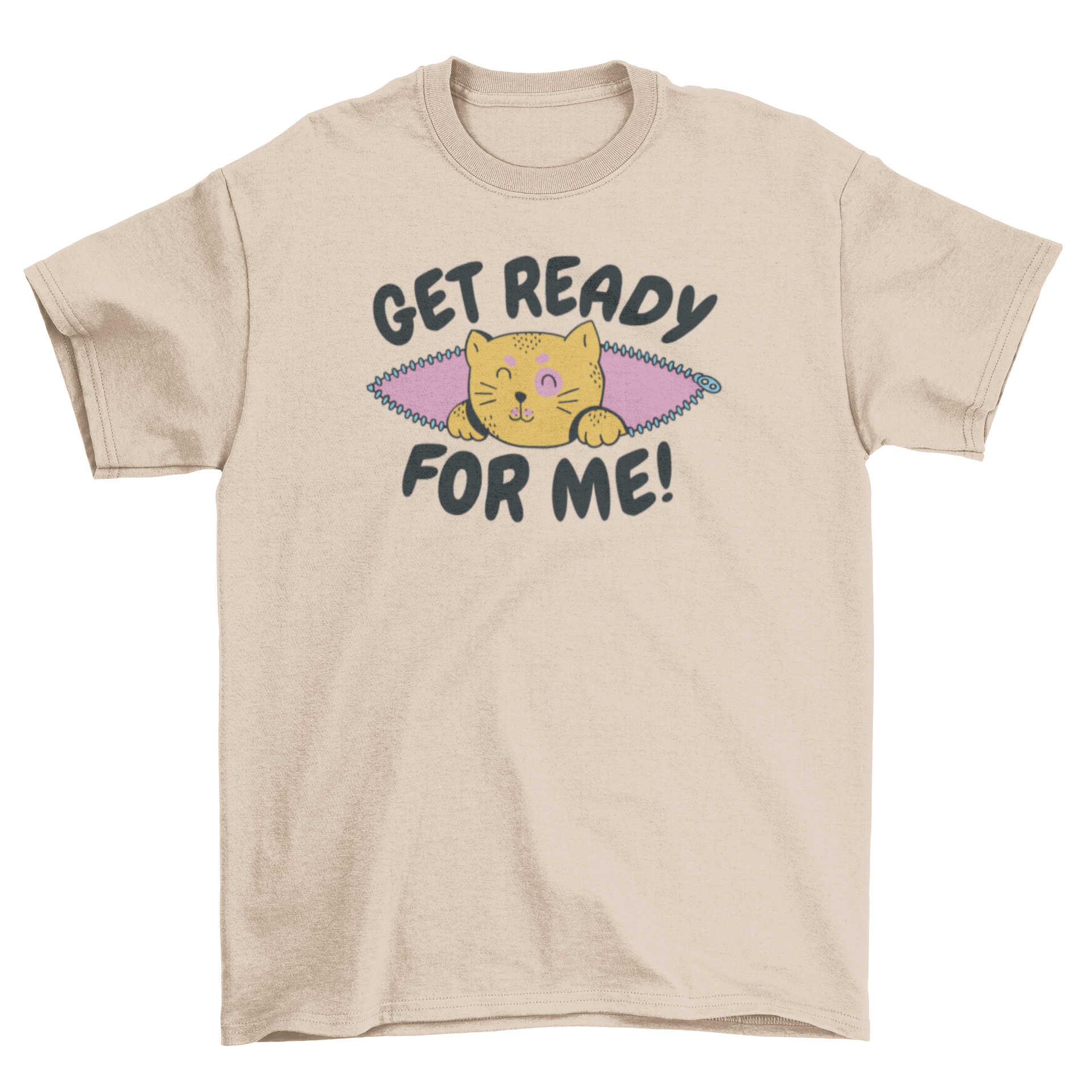 A playful t-shirt featuring a cat emerging from a zipper with the quote 'Get ready for me'.